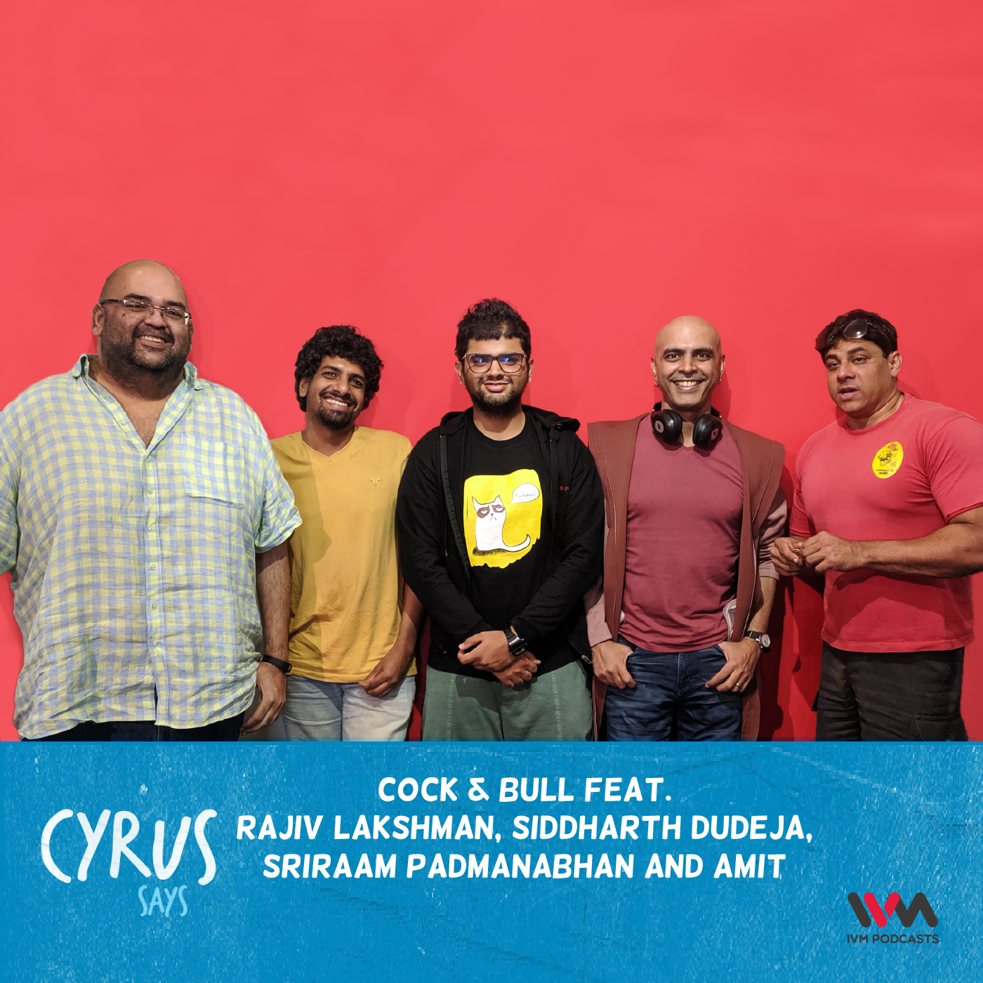 Ep. 425: Cock & Bull feat. Rajeev Lakshman, Siddharth Dudeja, Sriraam Padmanabhan and Amit episode artwork