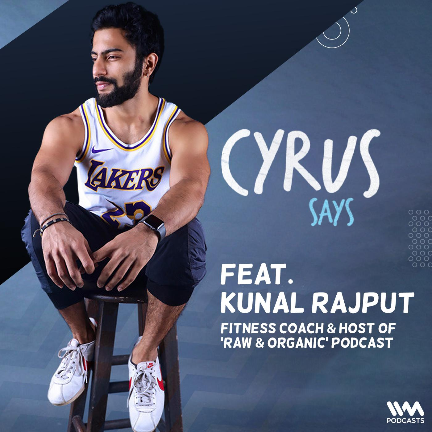 Ep. 841: feat. Kunal Rajput | Host of Raw & Organic Podcast episode artwork