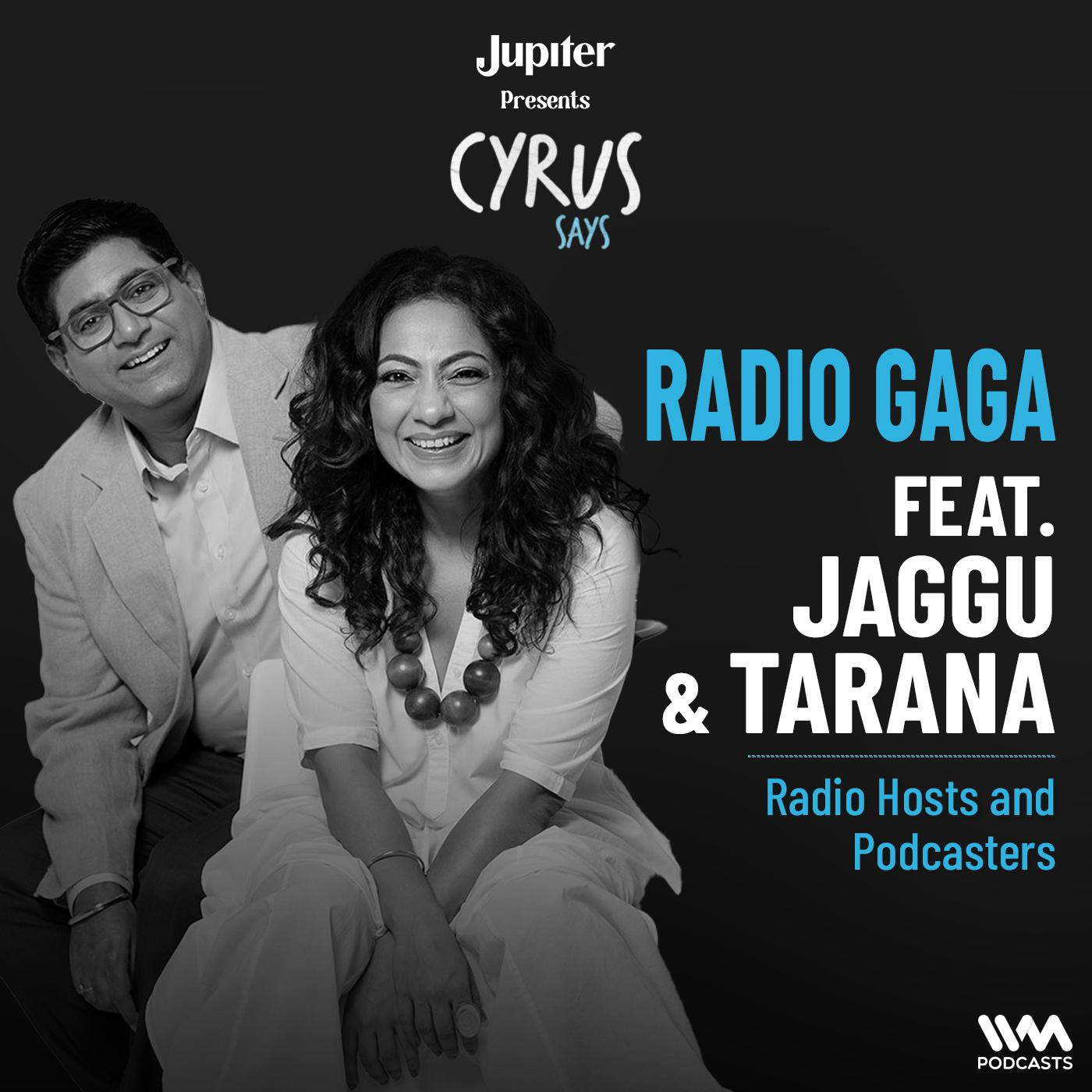 Cyrus Says Ep. 952 : Radio Gaga ft. Jaggu and Tarana | Radio Hosts and Podcasters episode artwork