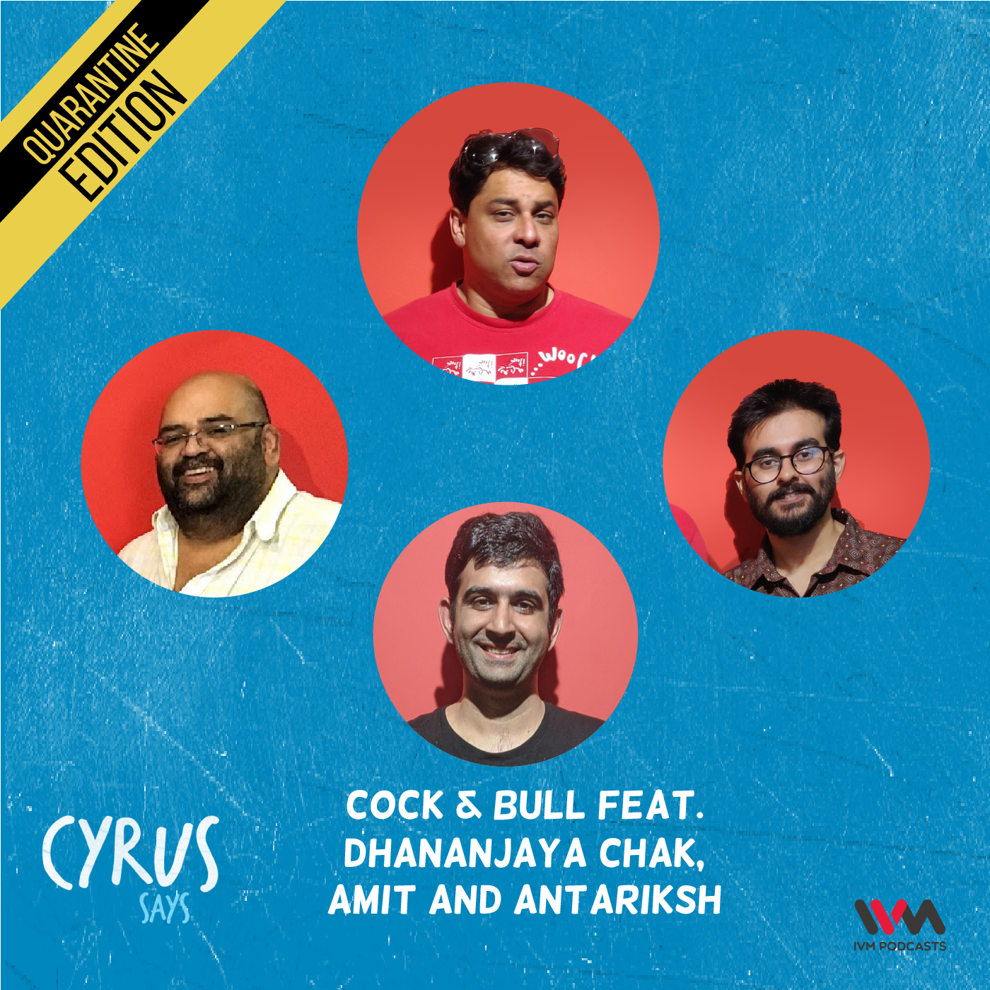 Ep. 556: Cock & Bull feat. Dhananjaya Chak, Amit and Antariksh episode artwork