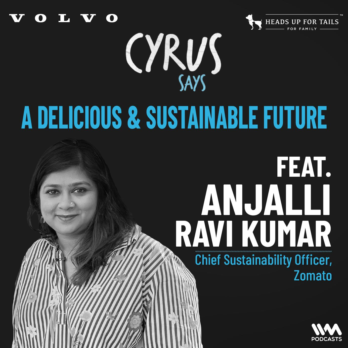 Ep. 1054 : A Delicious & Sustainable Future ft. Anjalli Ravi Kumar | Chief Sustainability Officer, Zomato | #CyrusDrives episode artwork