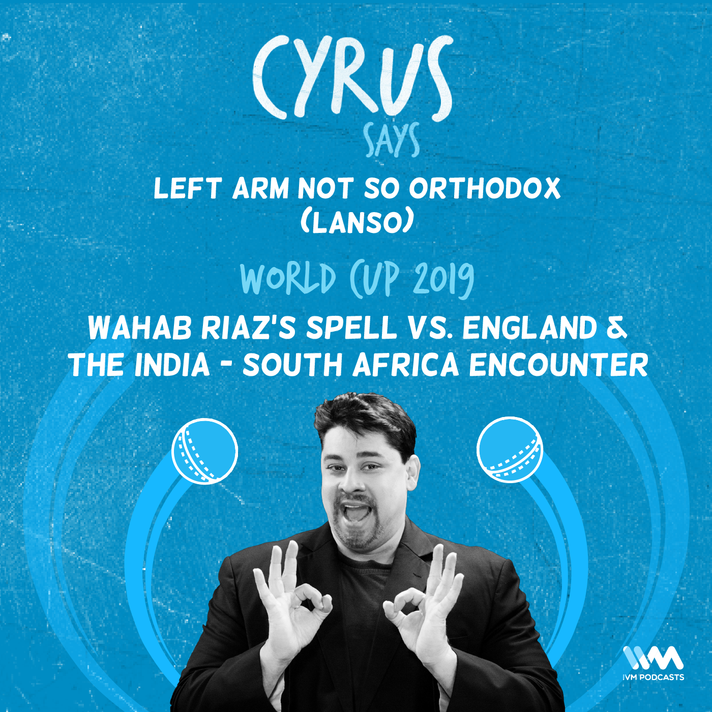 Ep. 382: LANSO - Wahab Riaz's spell vs. England & the India - South Africa encounter episode artwork