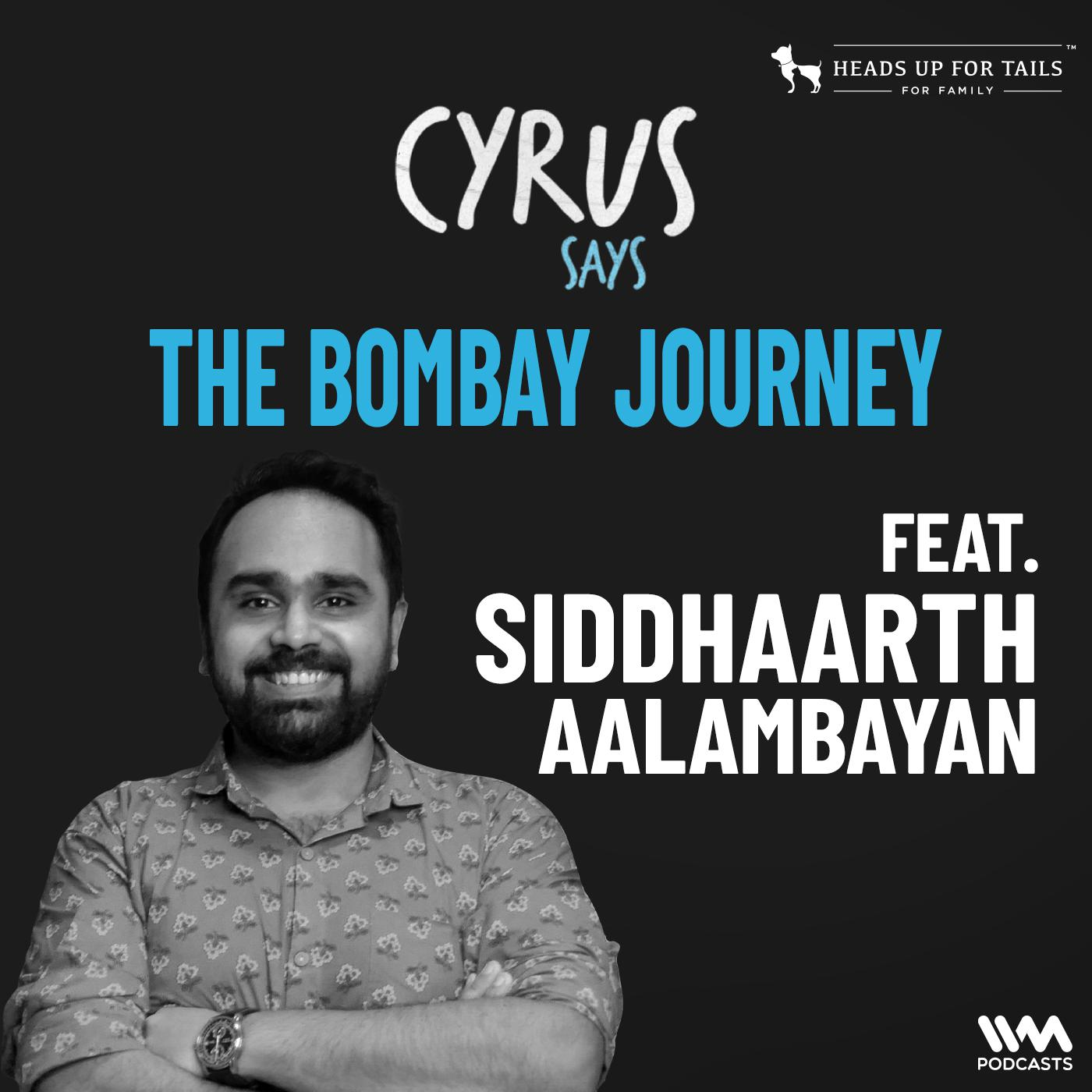 Ep. 1060 : Beyond The Bombay Journey w/ Siddhaarth Aalambayan episode artwork