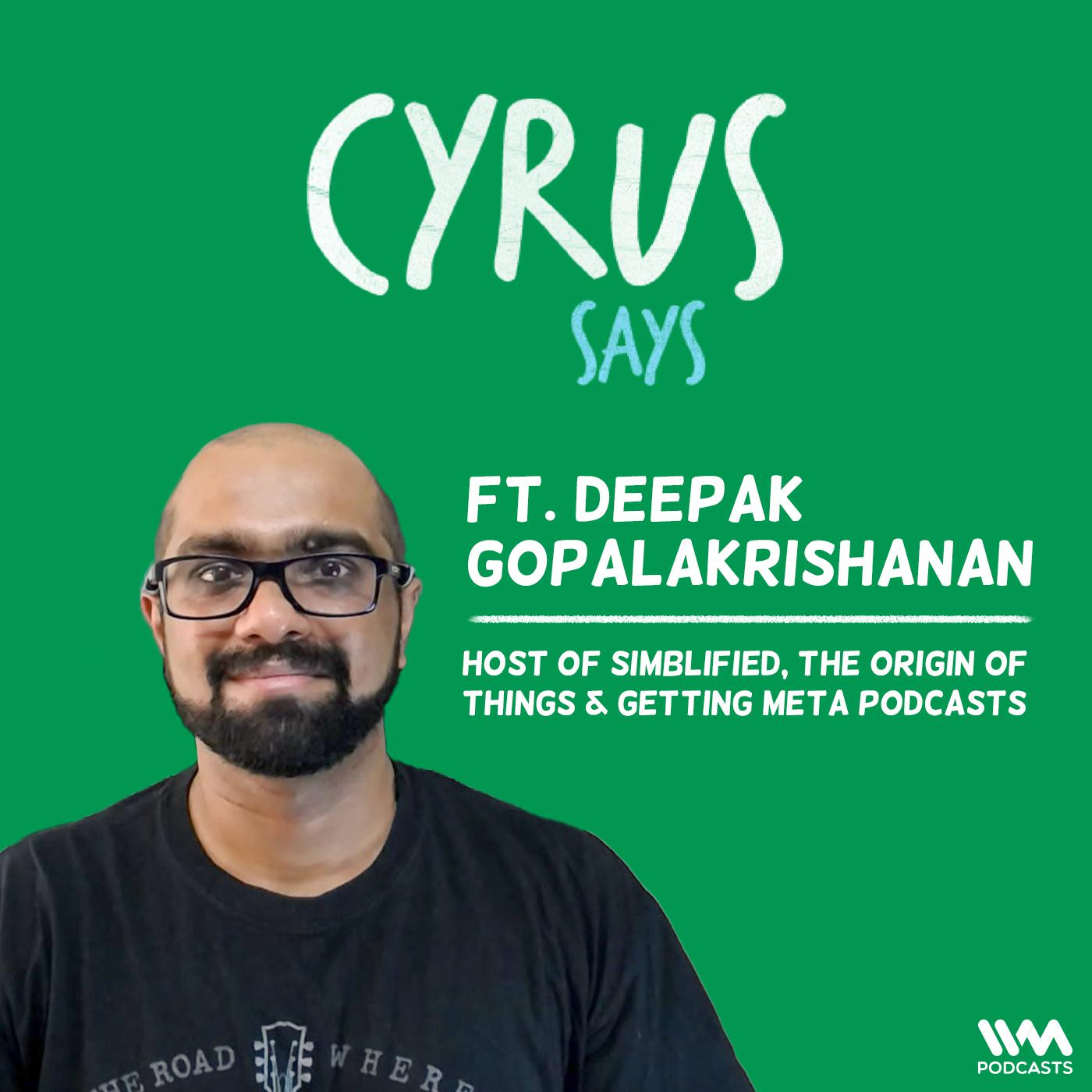 Ep. 734: feat. Deepak Gopalakrishanan episode artwork