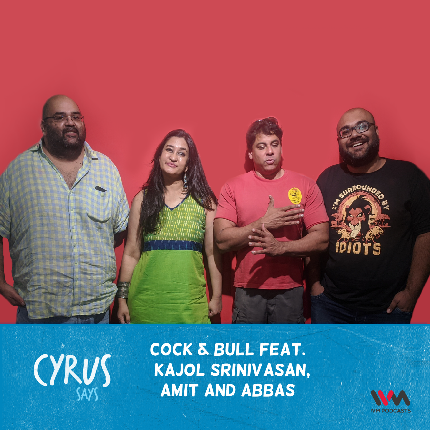 Ep. 477: Cock & Bull feat. Kajol Srinivasan, Amit and Abbas episode artwork