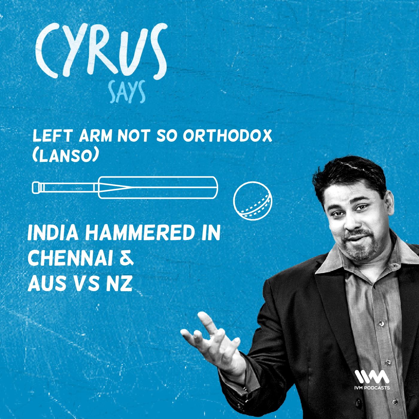 Ep. 466: LANSO - India Hammered in Chennai & AUS vs NZ episode artwork