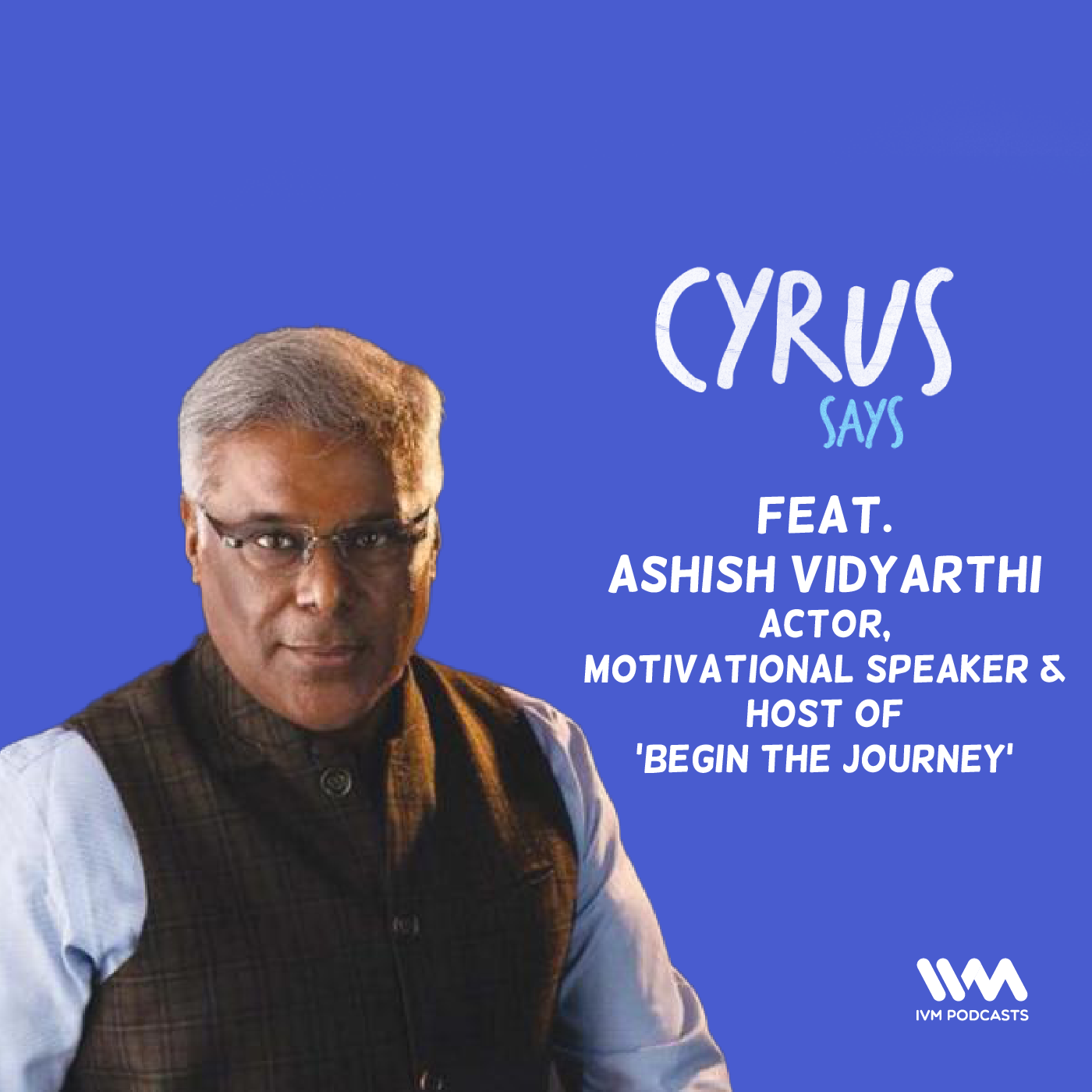 Ep. 535: feat. Ashish Vidyarthi episode artwork