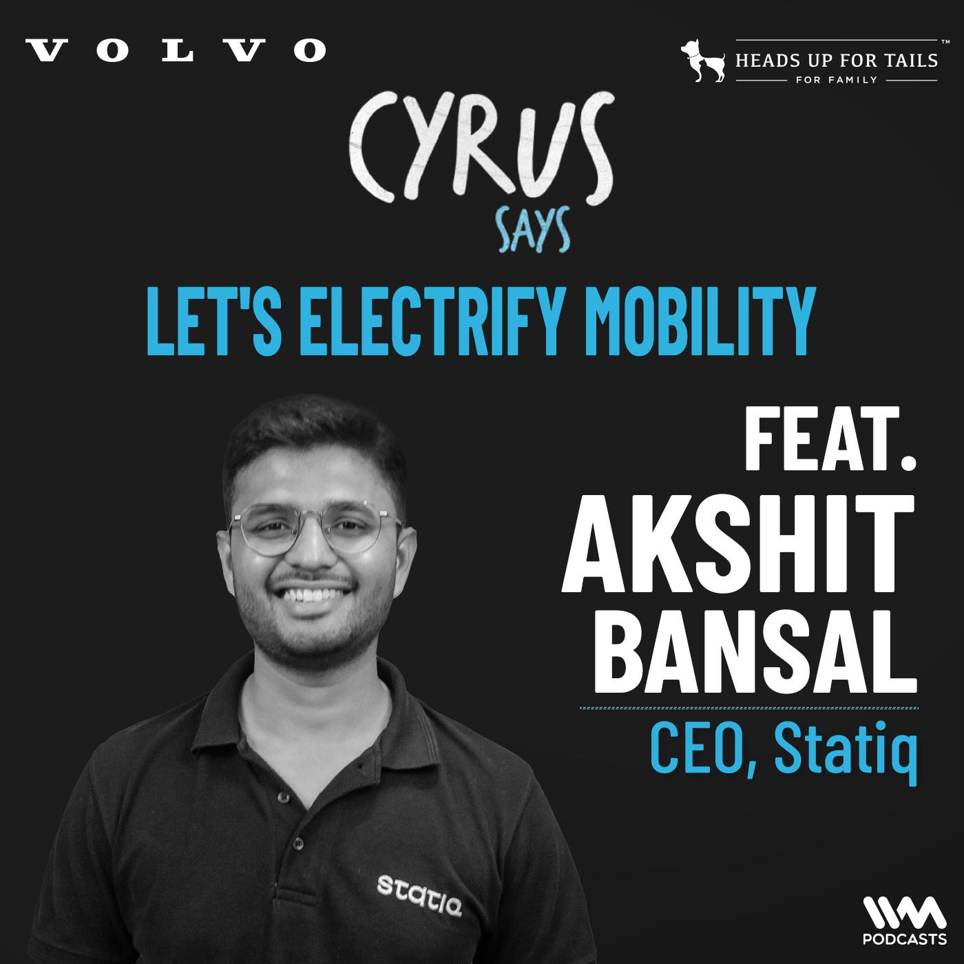 Ep. 1059 : Let's Electrify Mobility w/ Akshit Bansal | CEO, Statiq | #CyrusDrives episode artwork