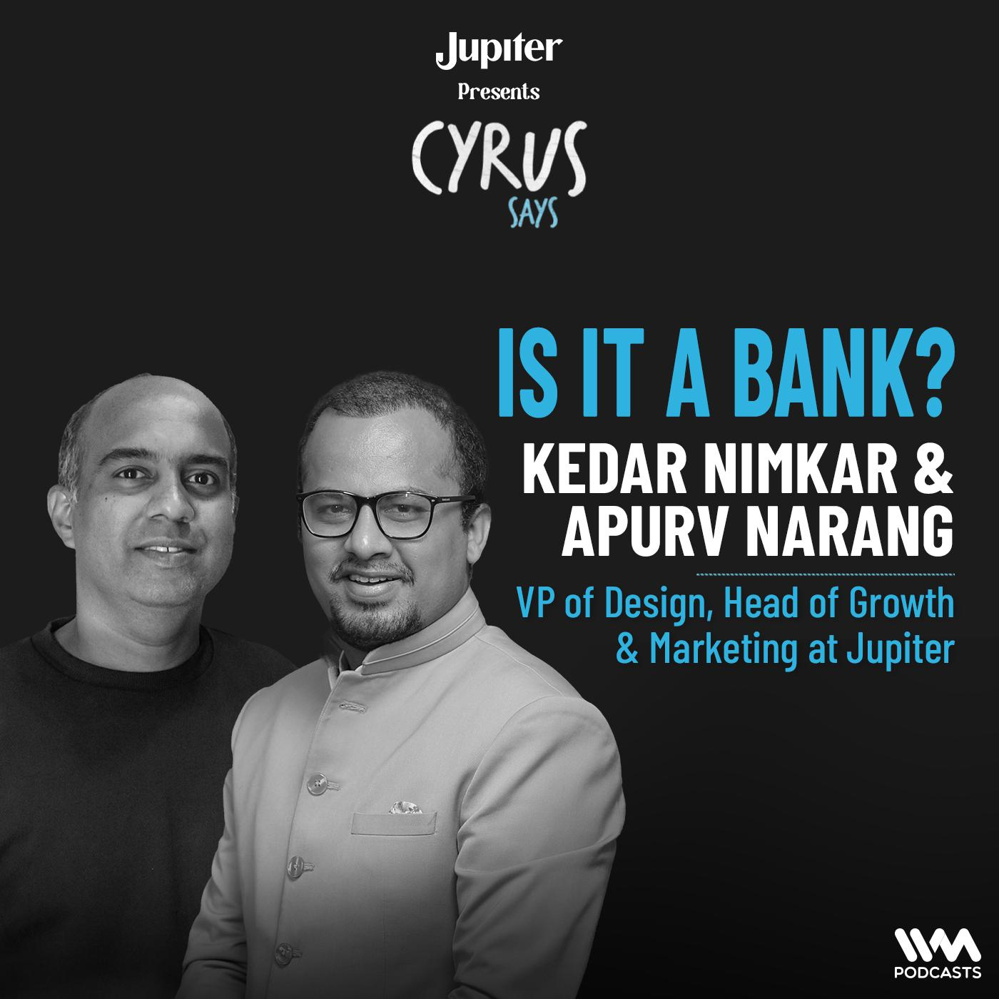 Ep. 962: Is It a Bank? ft. Kedar Nimkar & Apurv Narang | VP of Design & Head of Growth & Marketing at Jupiter episode artwork