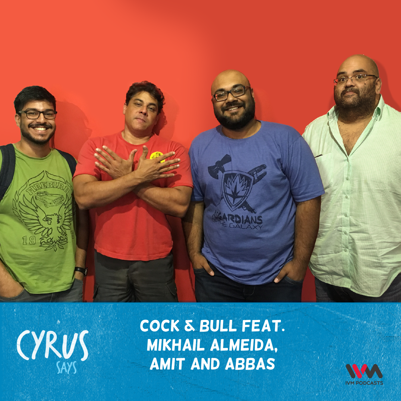 Ep. 419: Cock & Bull feat. Mikhail Almeida, Amit and Abbas episode artwork