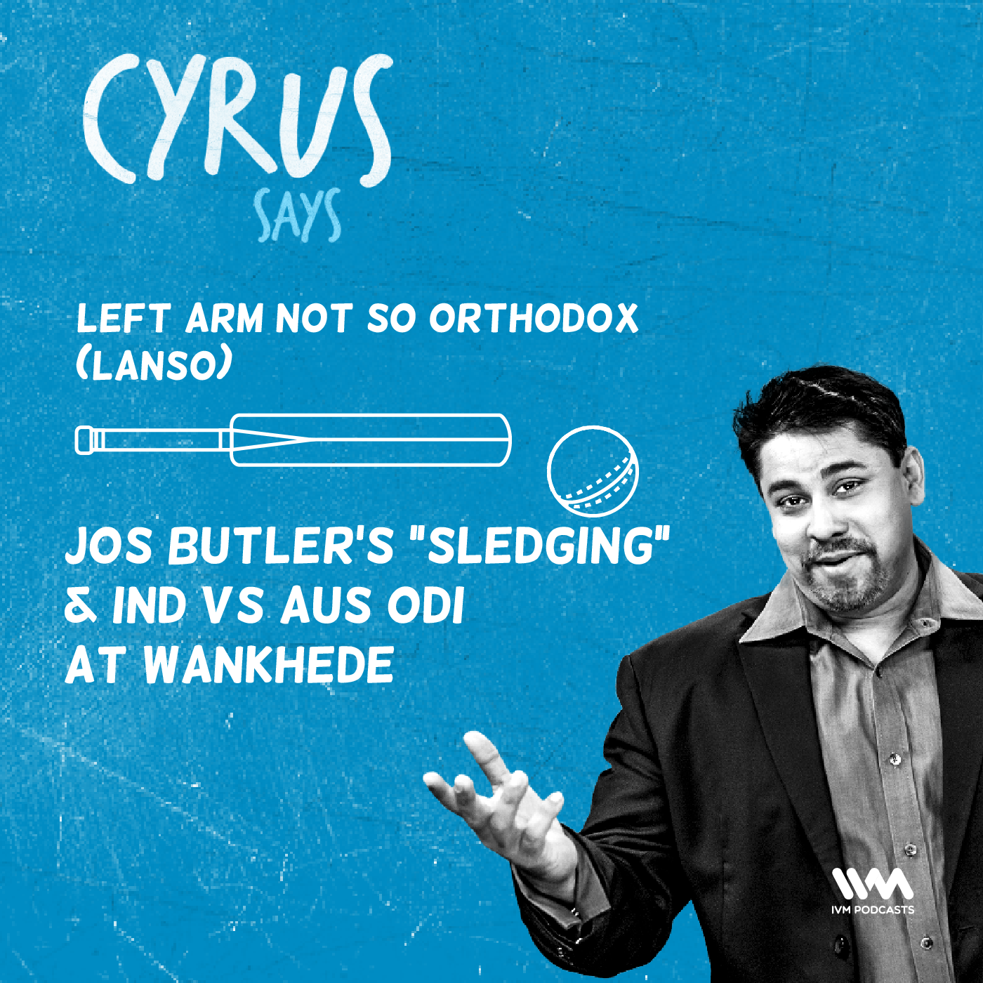 Ep. 476: LANSO - Jos Butler's "Sledging" & IND vs AUS ODI at Wankhede episode artwork