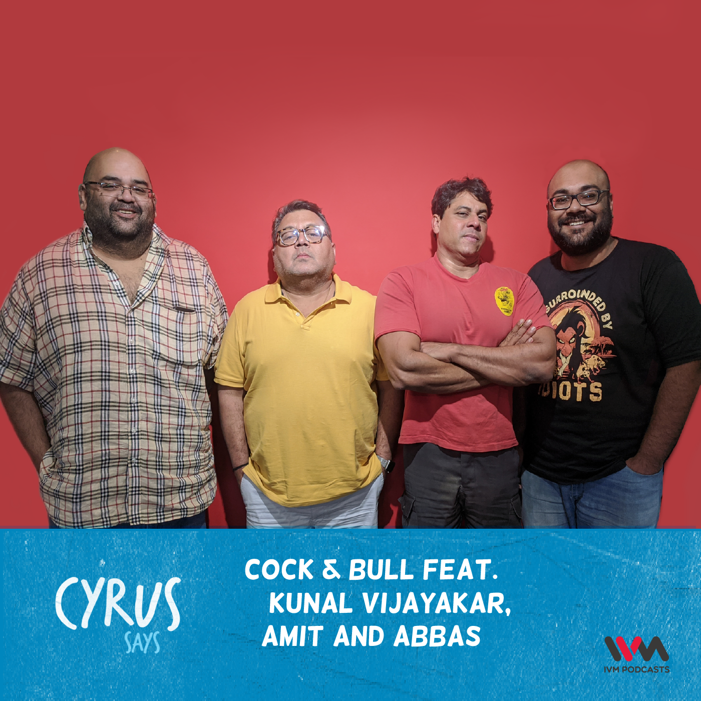 Ep. 455: Cock & Bull feat. Kunal Vijayakar, Amit and Abbas episode artwork