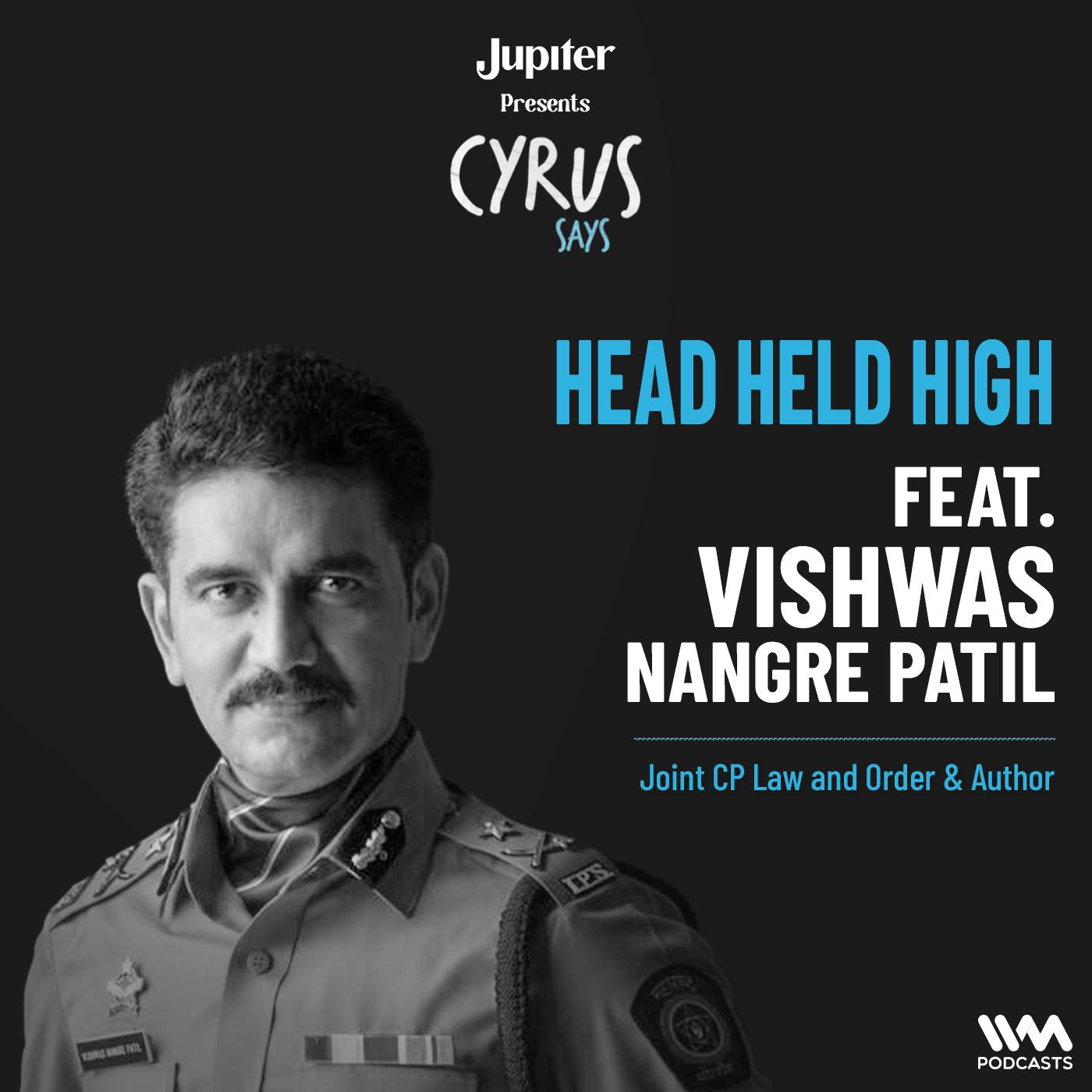Ep. 929: HEAD HELD HIGH ft. Vishwas Nangre Patil | Joint CP Law and Order & Author episode artwork