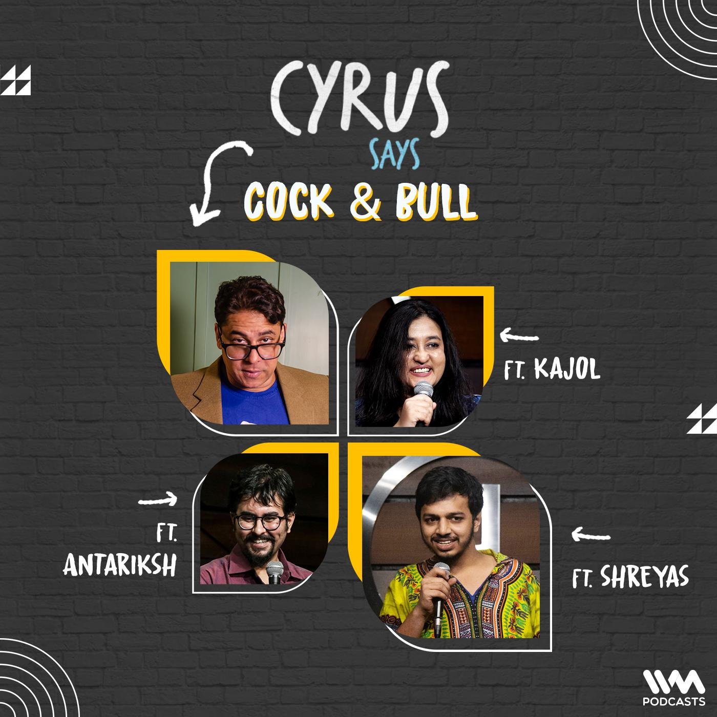 Ep. 889: Cock & Bull feat. Shreyas Manohar, Kajol Srinivasan & Antariksh | Celebrity Doppelgangers, Hilarious Dating Stories, Shaadi.Com & COVID for the Queen episode artwork