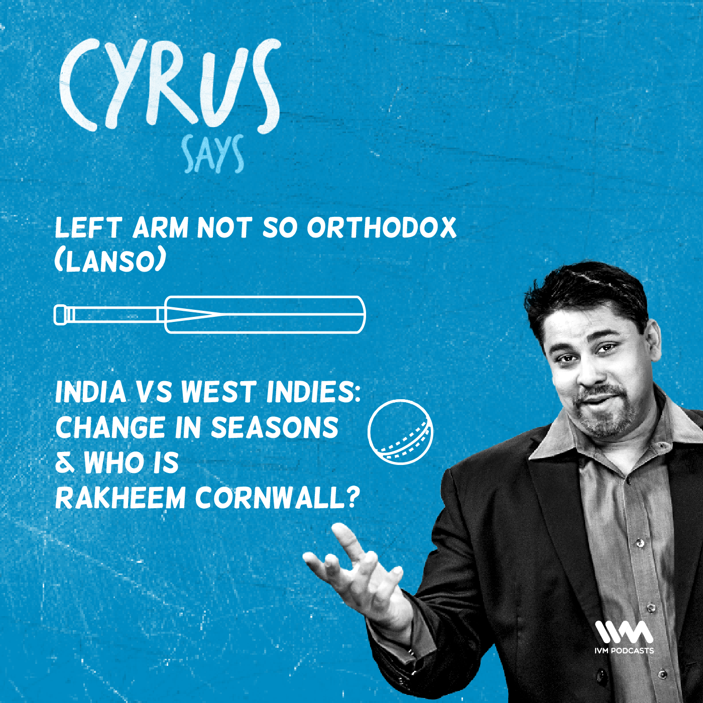 Ep. 412: LANSO - India vs West Indies: change in seasons & who is Rakheem Cornwall? episode artwork