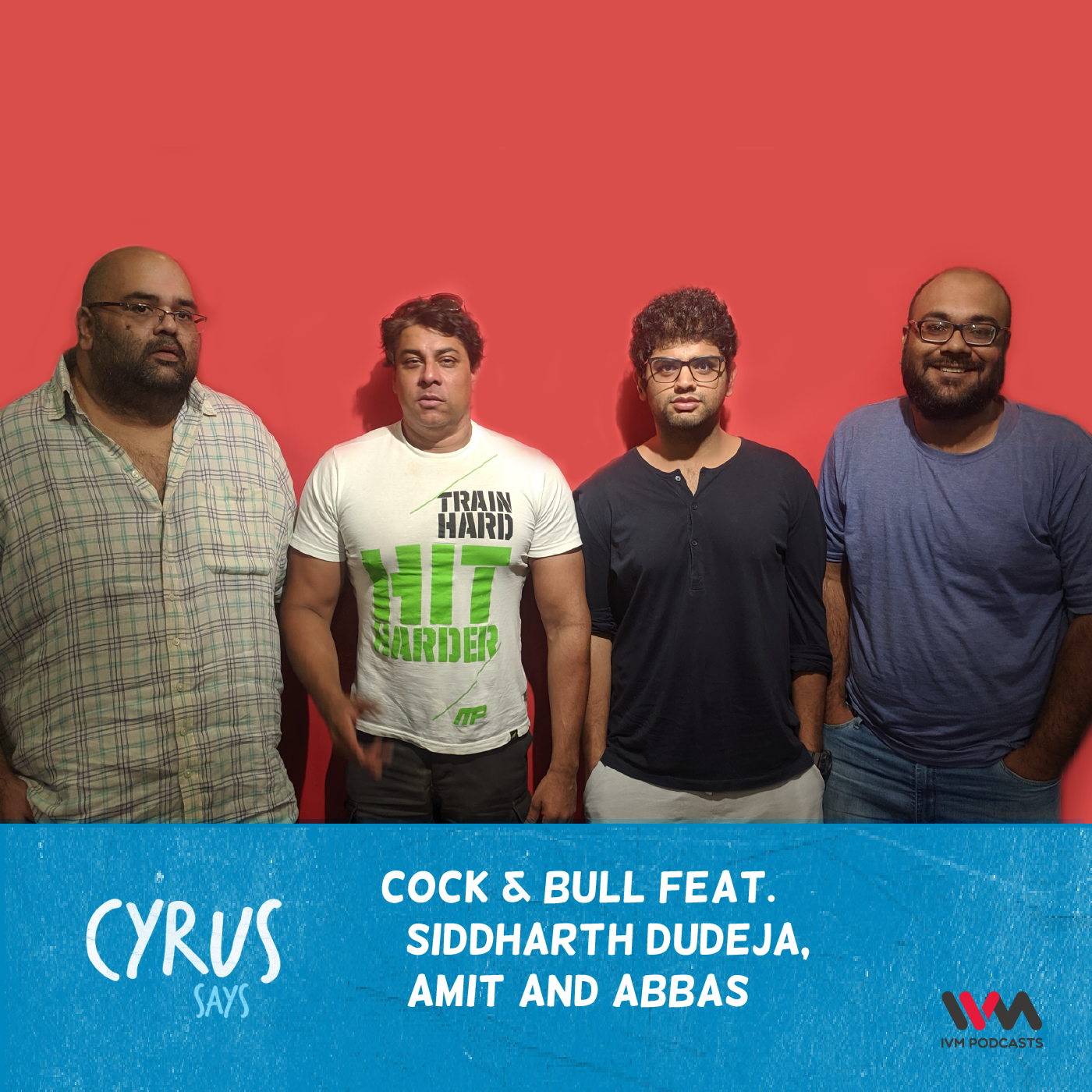 Ep. 446: Cock & Bull feat. Siddharth Dudeja, Amit and Abbas episode artwork