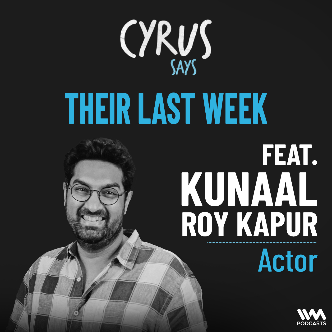 Ep. 1120 : Their Last Week w/ Kunaal Roy Kapur episode artwork