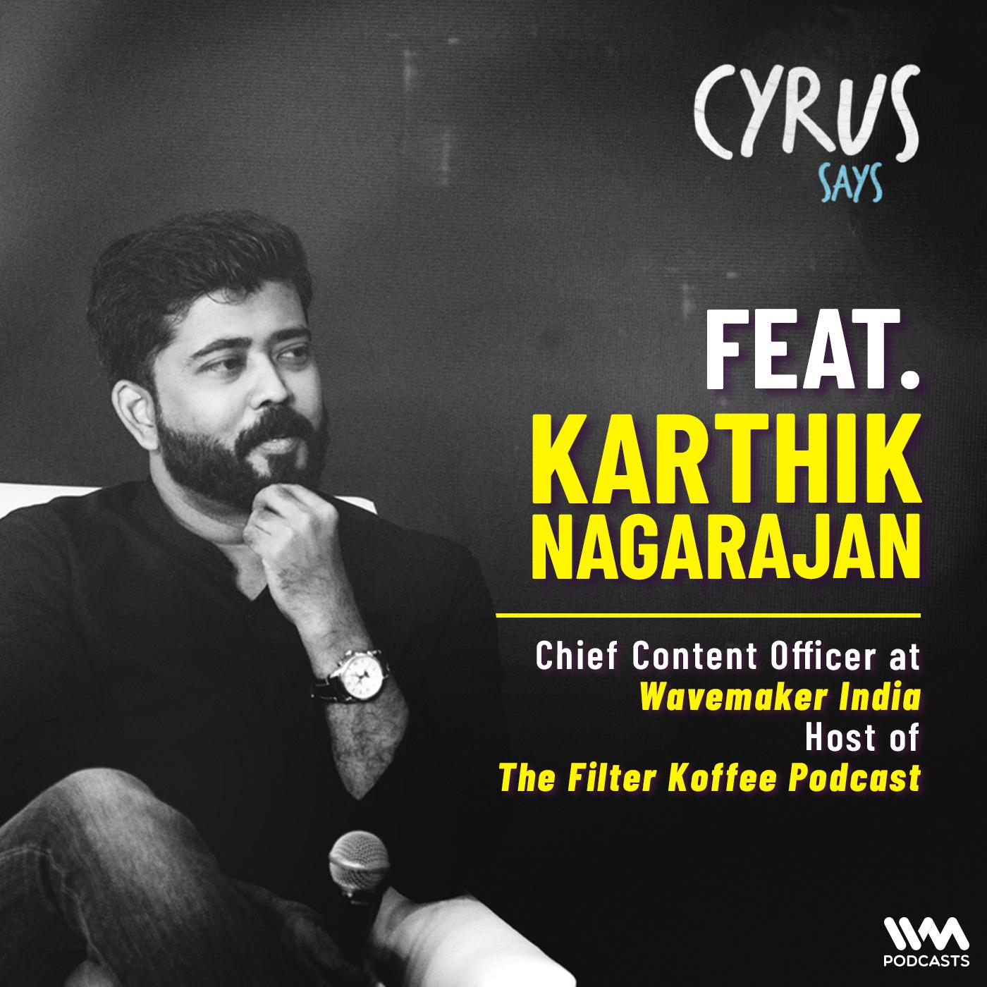Ep. 863: Feat. Karthik Nagarajan | Chief Content Officer at Wavemaker India | Host of The Filter Koffee Podcast episode artwork