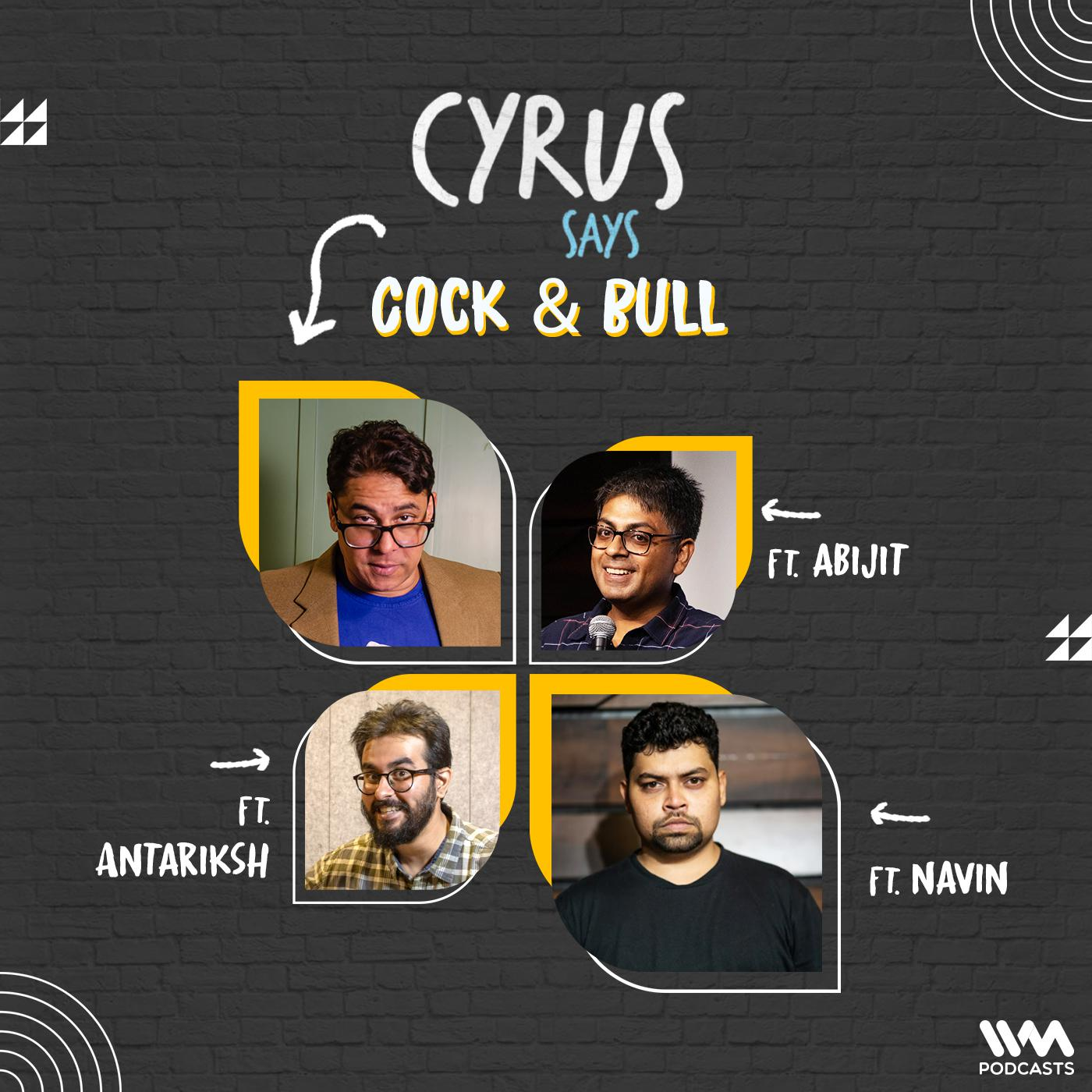 Cyrus Says Ep.897: CnB ft. Abijit, Navin & Antariksh | Abijit & Navin's Injuries, The Queen's Dog Perfume & Pakistanis Using Indian Tricolour episode artwork