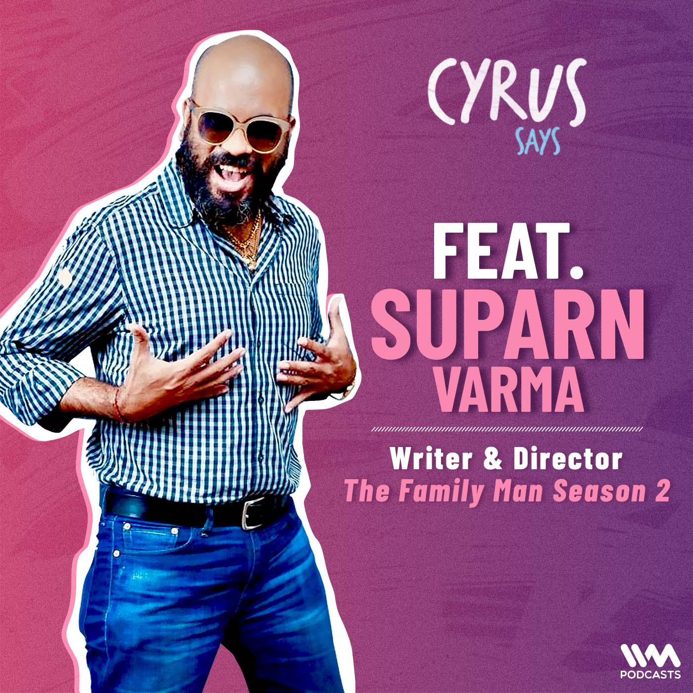 Ep. 861: feat. Suparn Varma | Writer & Director | The Family Man Season 2 episode artwork