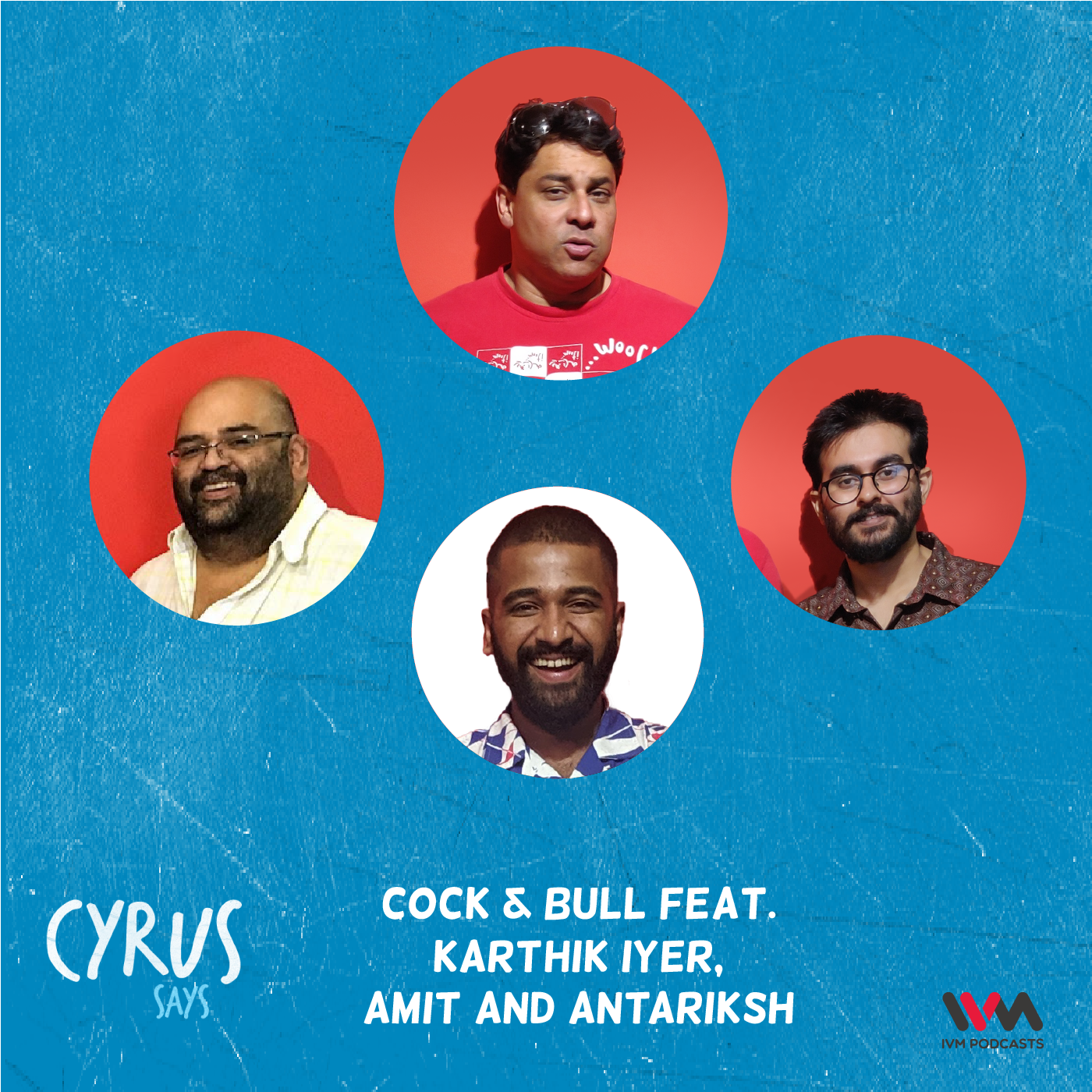 Ep. 593: Cock & Bull feat. Karthik Iyer, Amit and Antariksh episode artwork