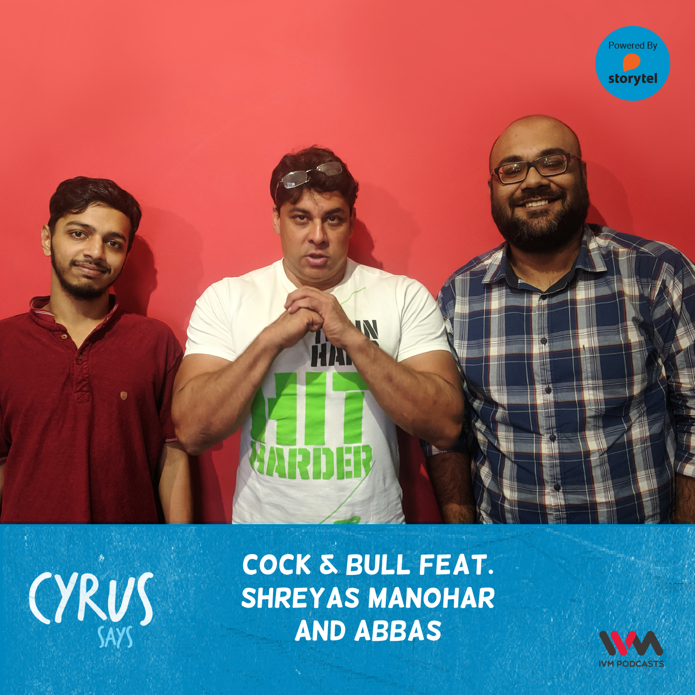 Ep. 413: Cock & Bull Feat. Shreyas Manohar and Abbas Momin episode artwork