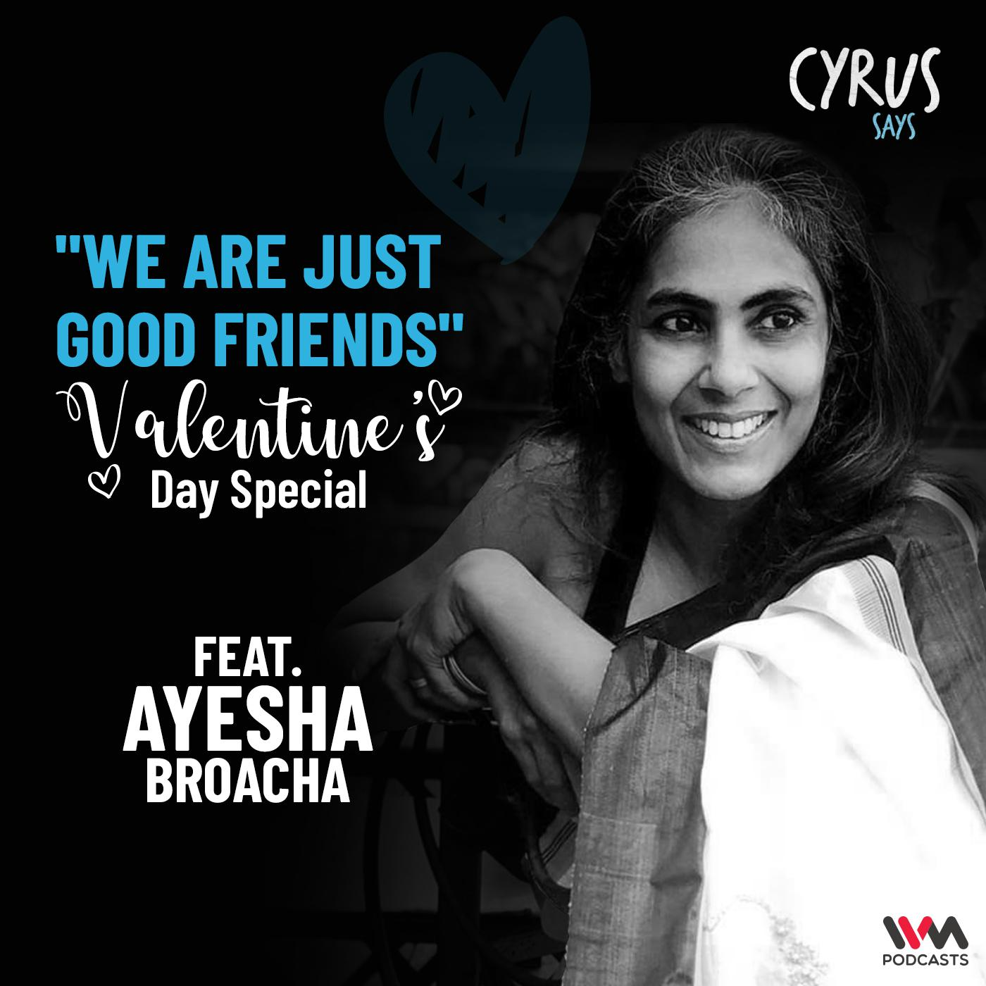 Ep. 884: feat. Ayesha Broacha | "We Are Just Good Friends" | A Valentines Day Special episode artwork
