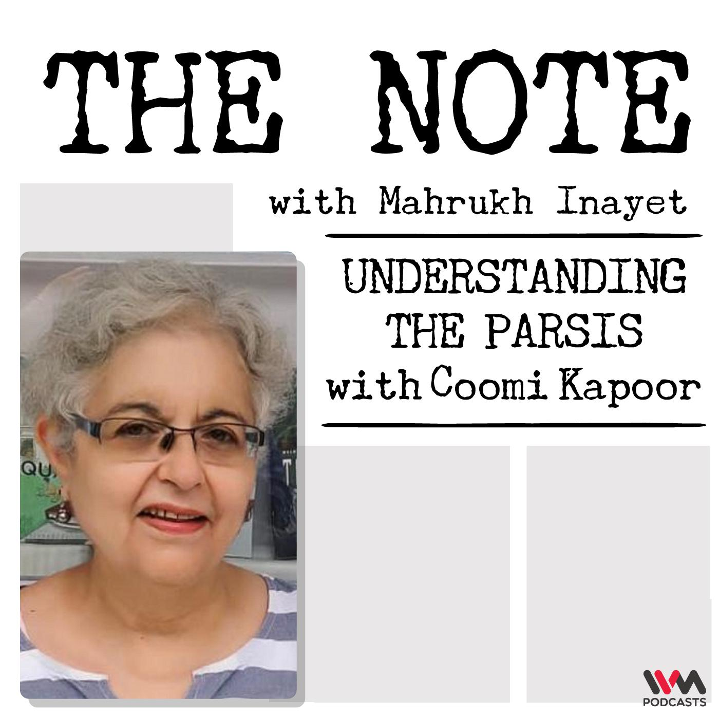 Ep. 51: UNDERSTANDING THE PARSIS with Coomi Kapoor