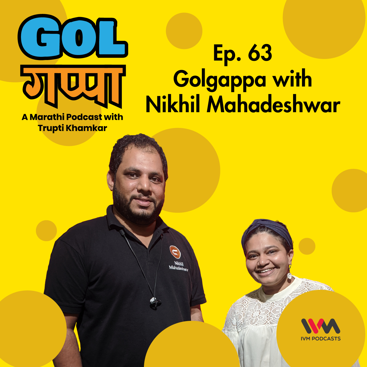 Ep. 63: Golgappa with Nikhil Mahadeshwar