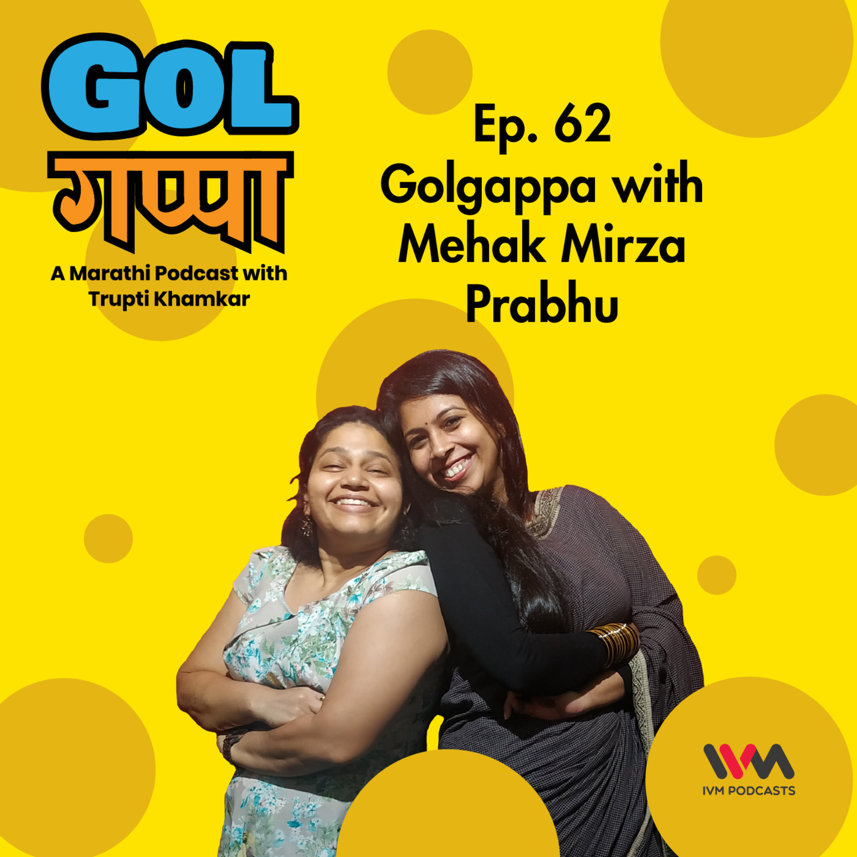 Ep. 62: Golgappa with Mehak Mirza Prabhu