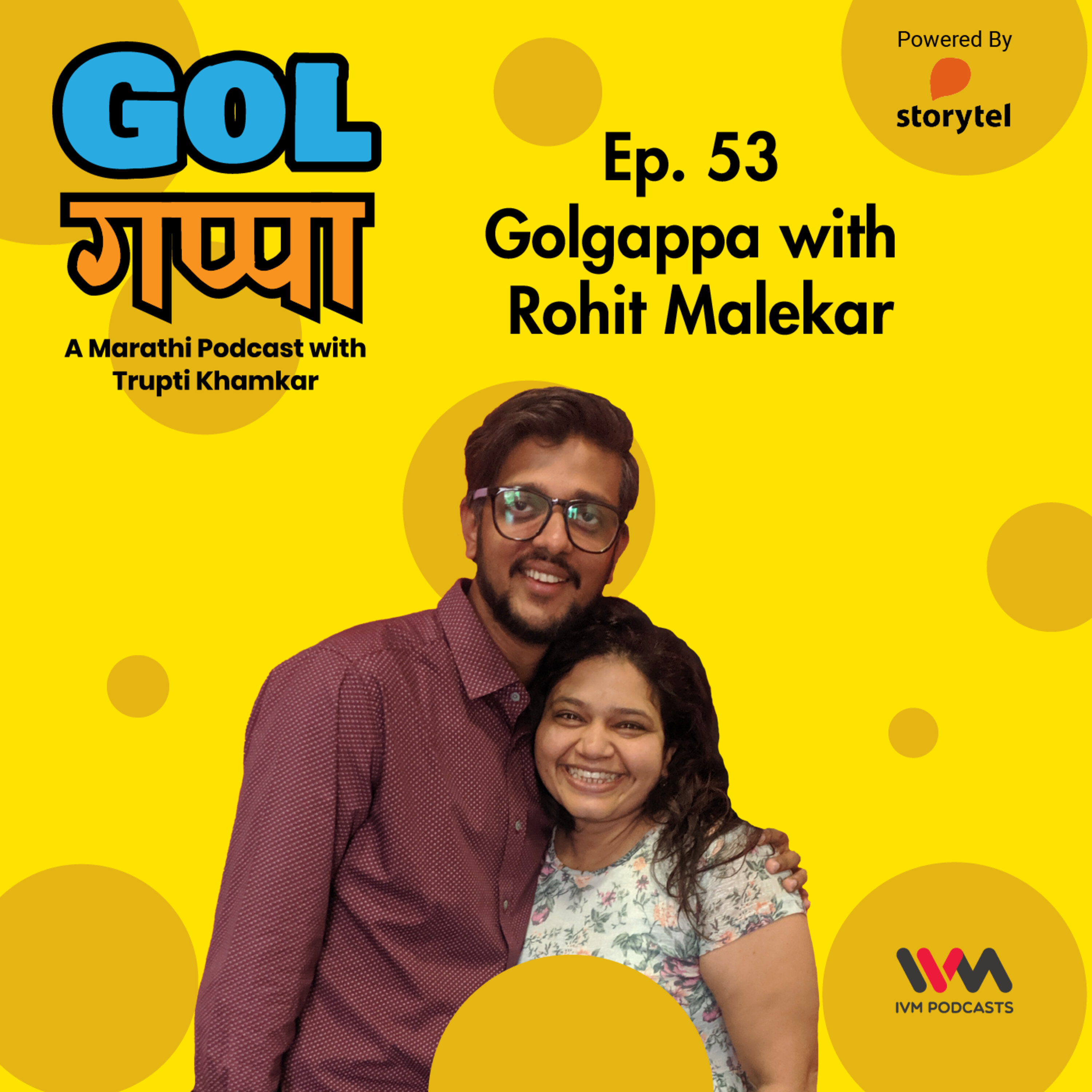 Ep. 53: Golgappa with Rohit Malekar