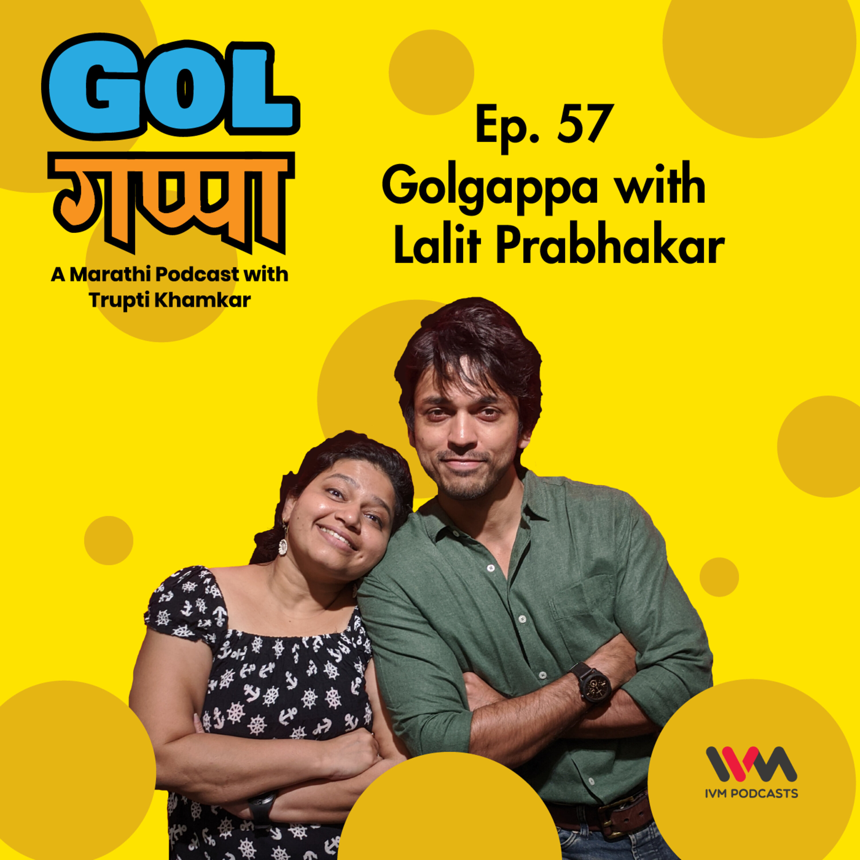 Ep.57: Golgappa with Lalit Prabhakar