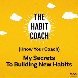 Know Your Coach: My Secret to Building New Habits