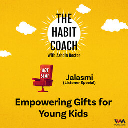 Hot Seat: Empowering gifts for Young Kids (Jalasmi)