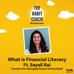 What is Financial Literacy Ft. Sayali Rai