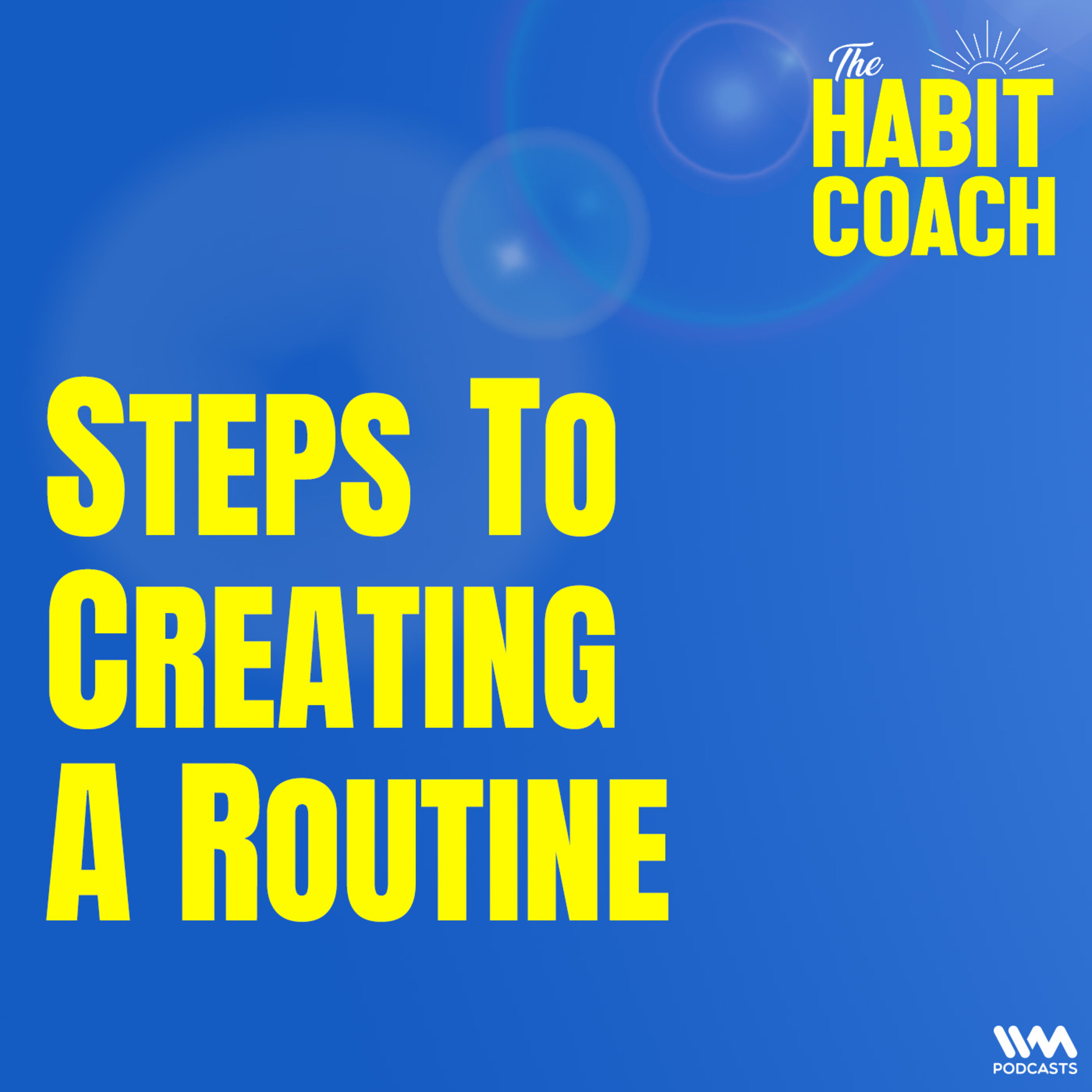 Steps to Creating a Routine