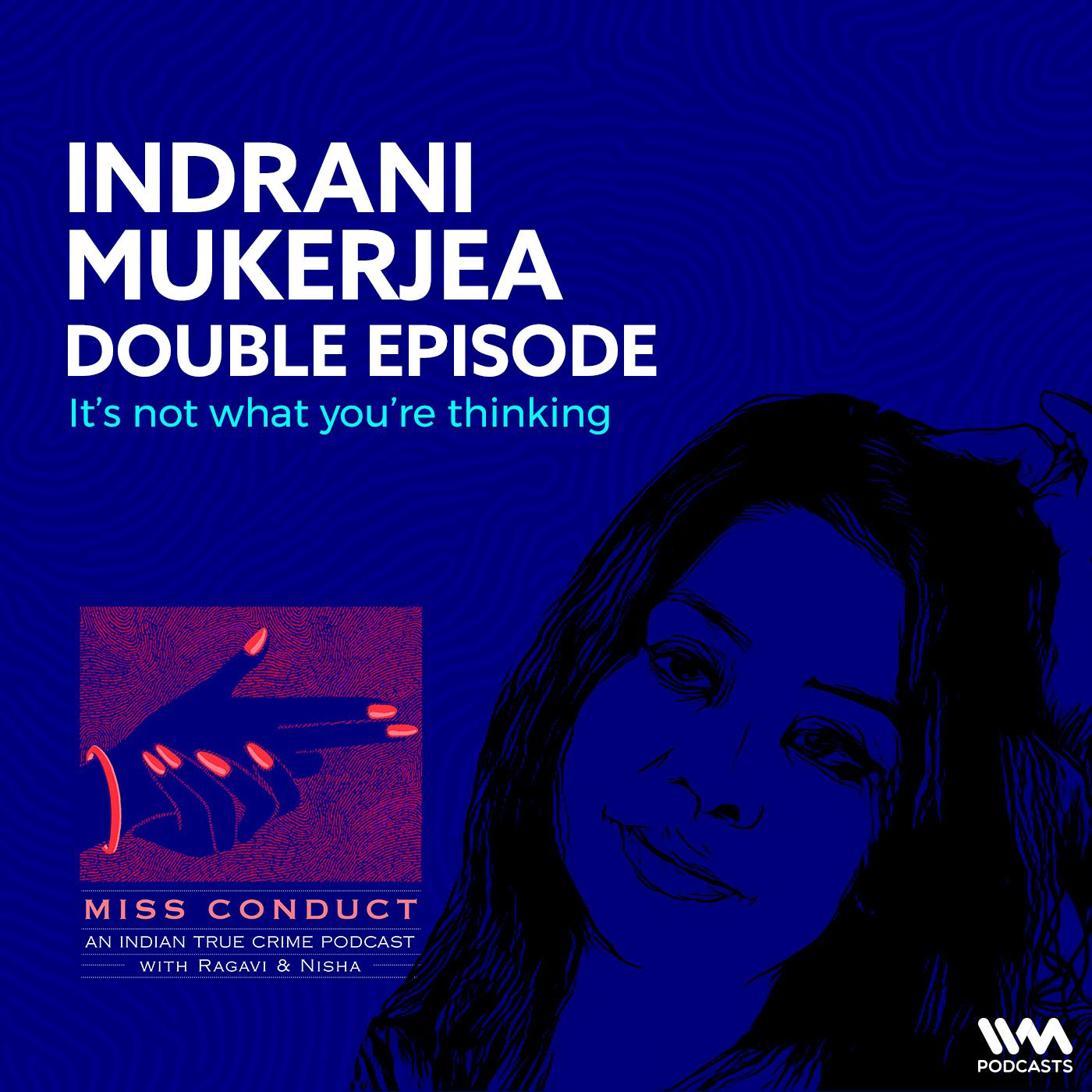 Indrani Mukerjea Part 2 episode artwork