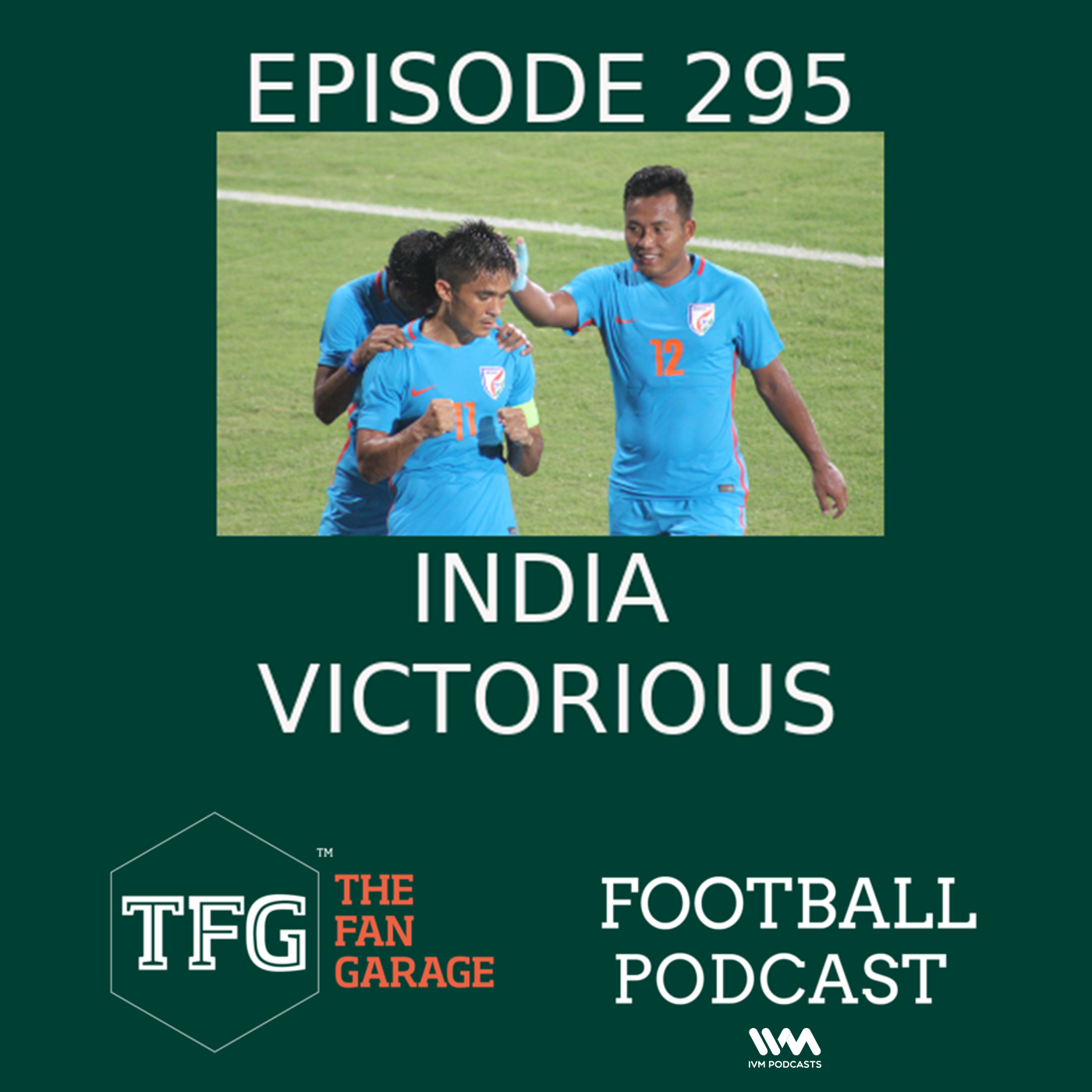 TFG Indian Football Ep. 295: Sunil Chhetri Shines, India Victorious