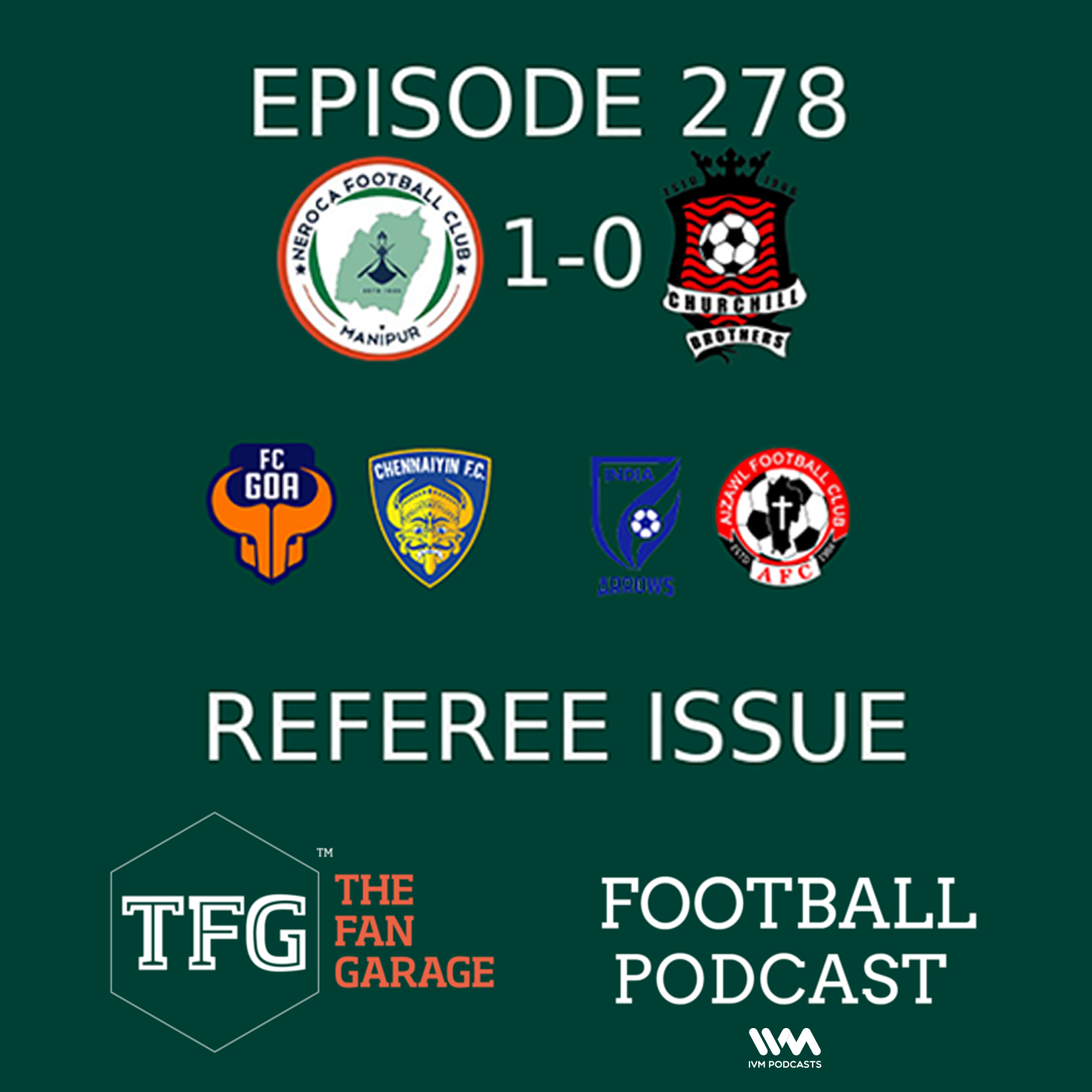 TFG Indian Football Ep 278: I-League Title Race, ISL Top Four Battle, Referee Problems