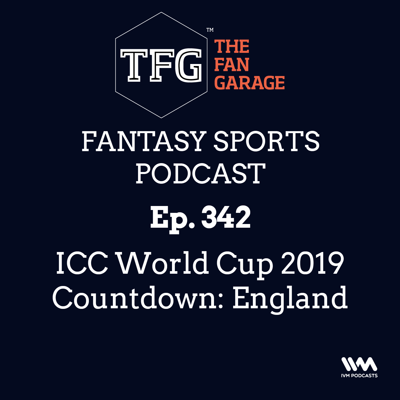 TFG Fantasy Sports Podcast Ep. 342: ICC World Cup 2019 Countdown: England