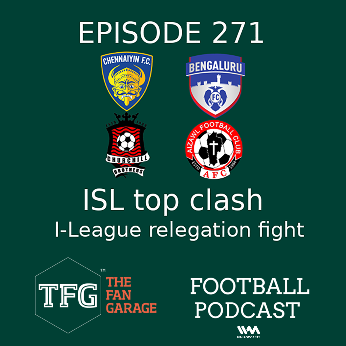 TFG Indian Football Ep.271: ISL Top Clash, I-League Relegation Battle