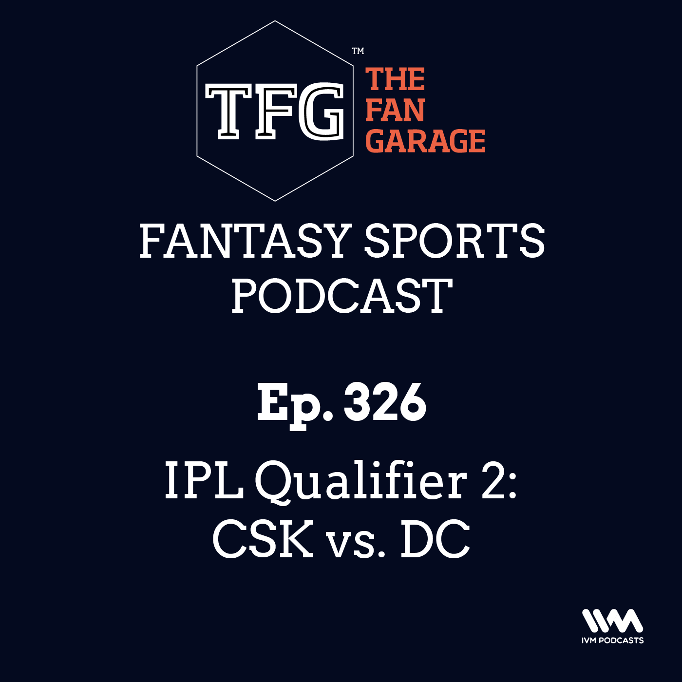TFG Fantasy Sports Podcast Ep. 326: IPL Qualifier 2: CSK vs. DC