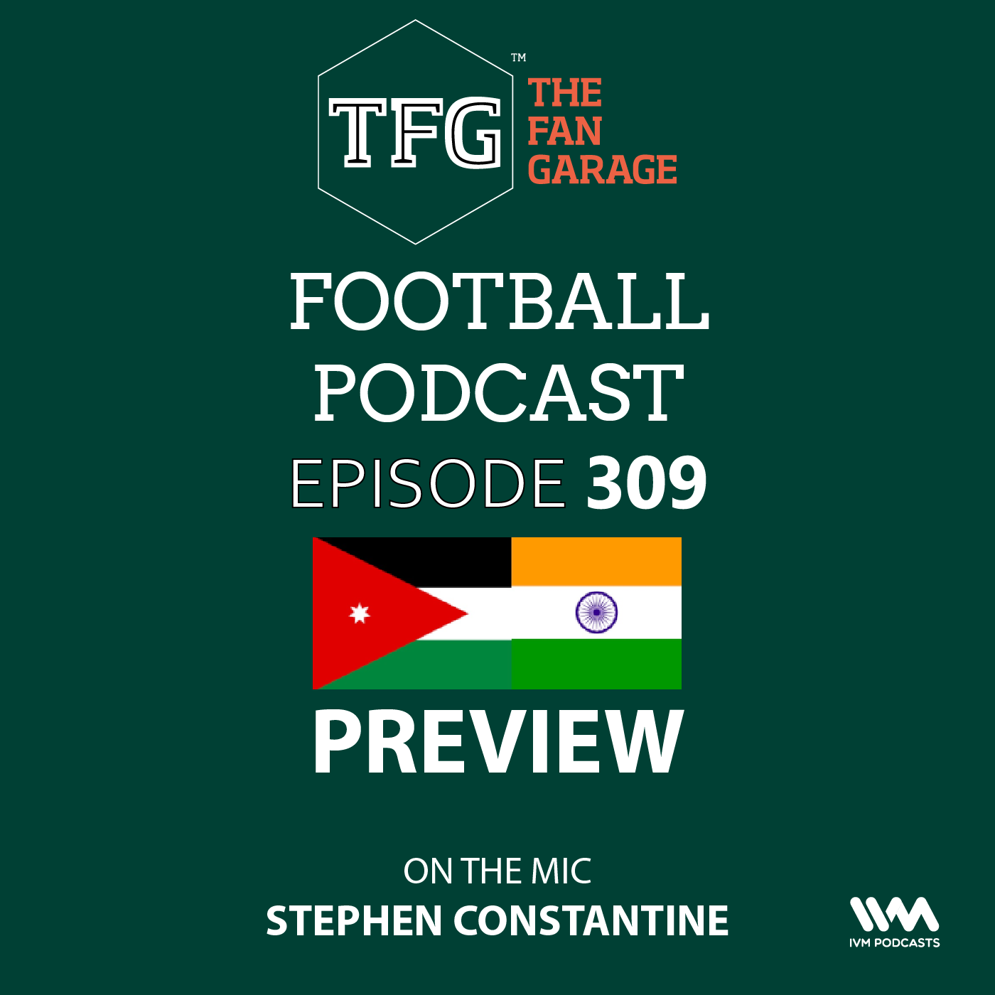 TFG Indian Football Ep. 309: Jordan vs India Preview (Feat. Stephen Constantine)