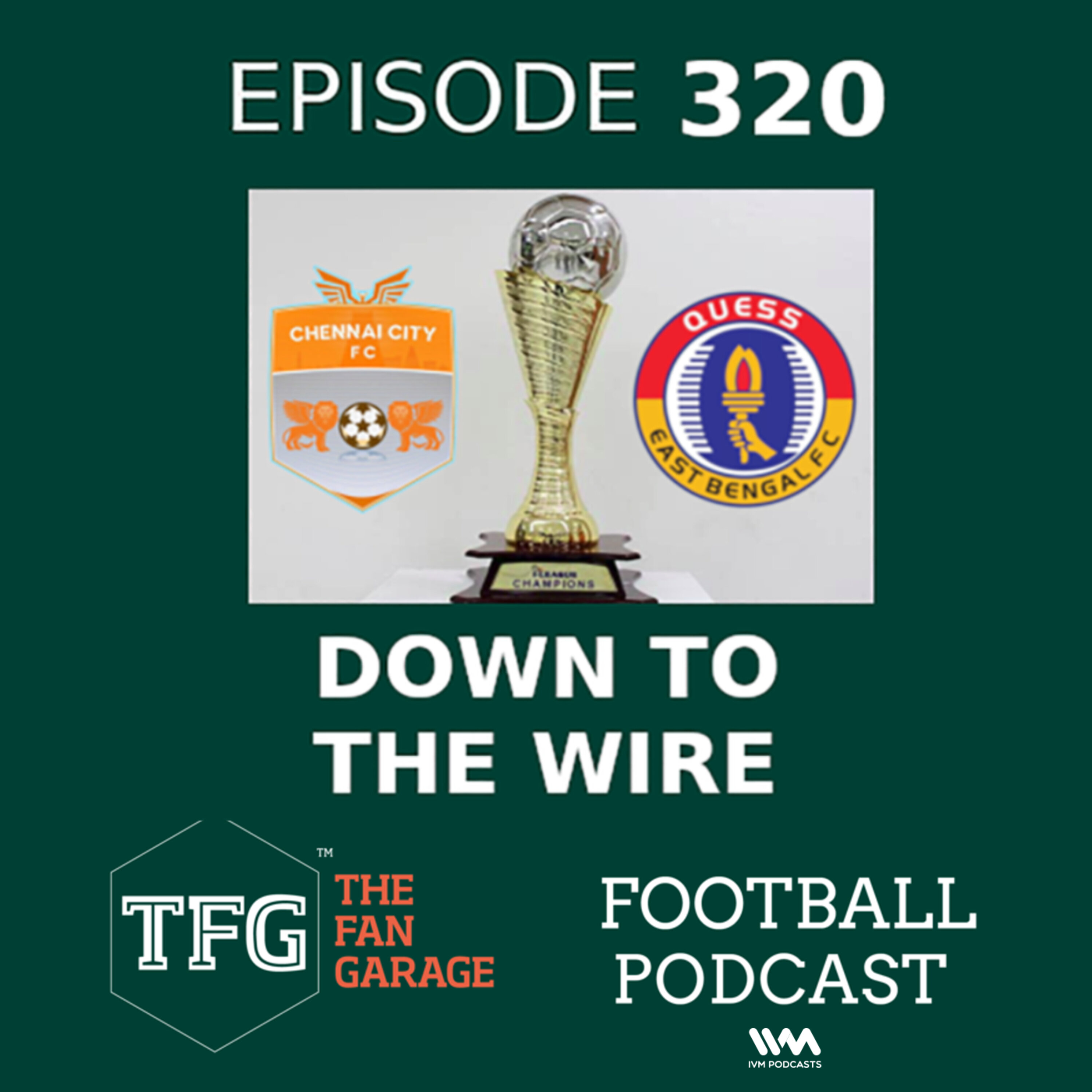 TFG Indian Football Ep. 320: I-League - East Bengal, Chennai City in split screen battle