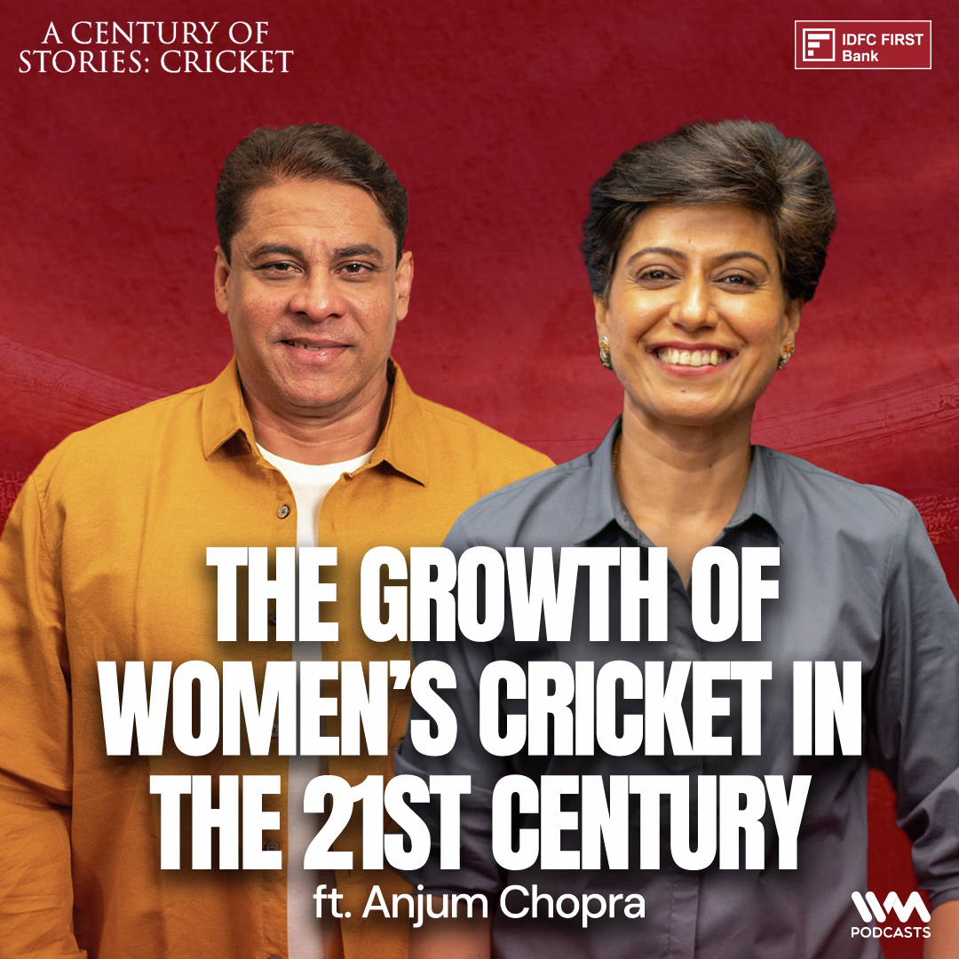 The growth of Women’s cricket in the 21st century ft. Anjum Chopra | Cricket