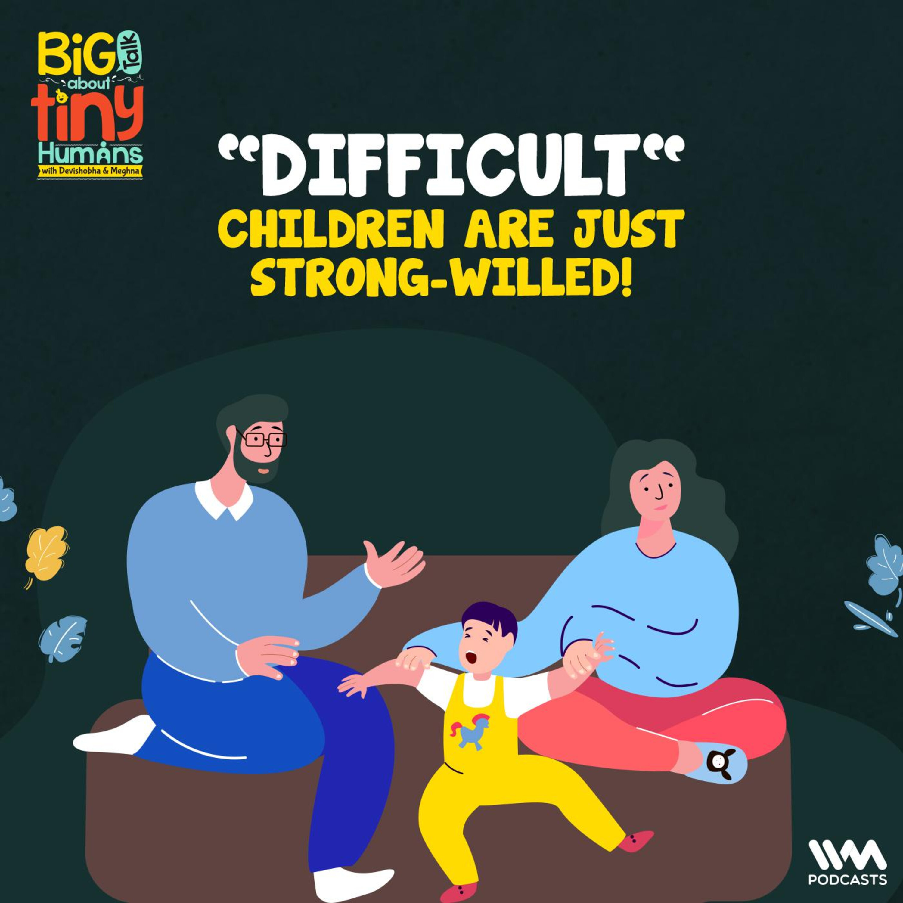 "Difficult" Children are just Strong-Willed!
