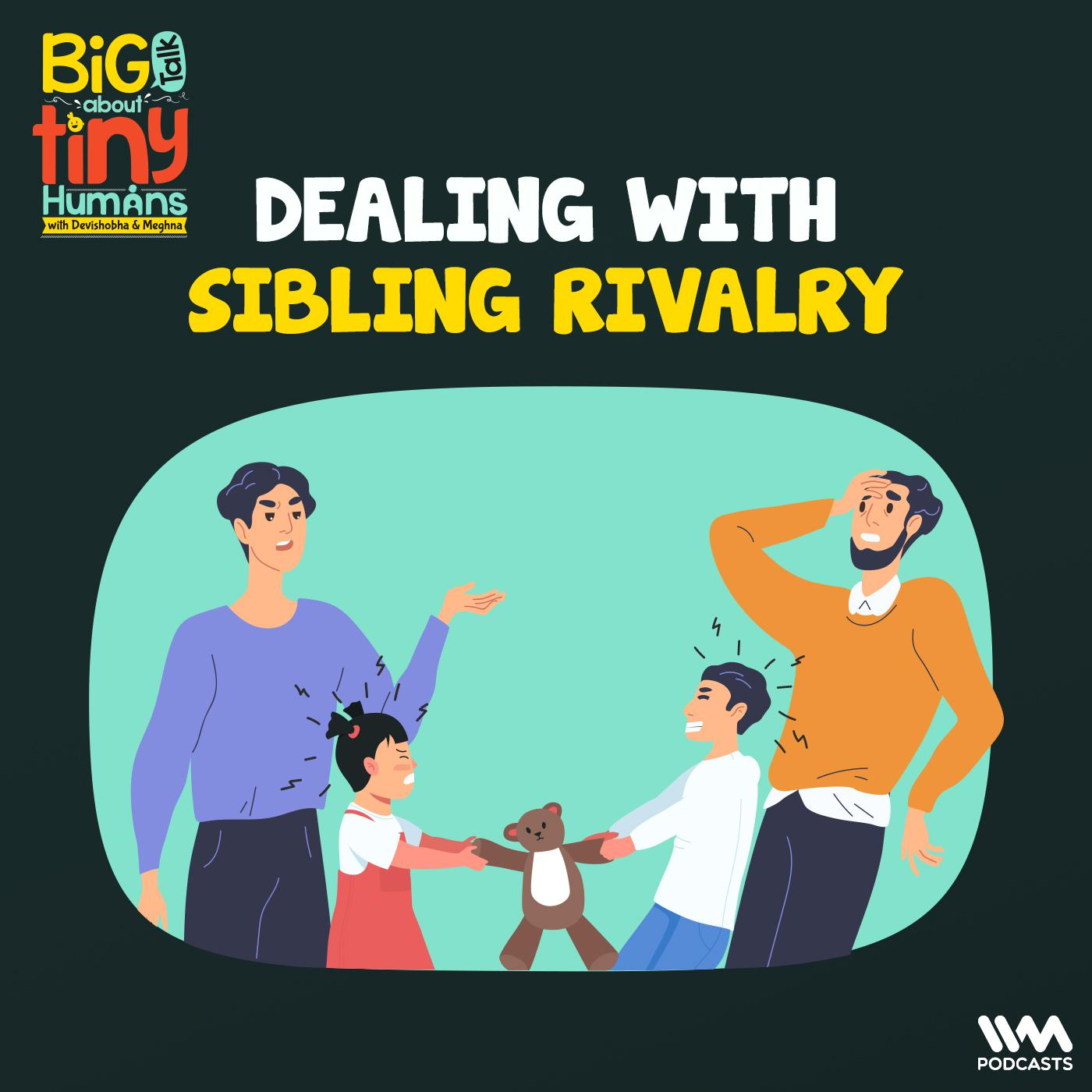 Dealing with Sibling Rivalry
