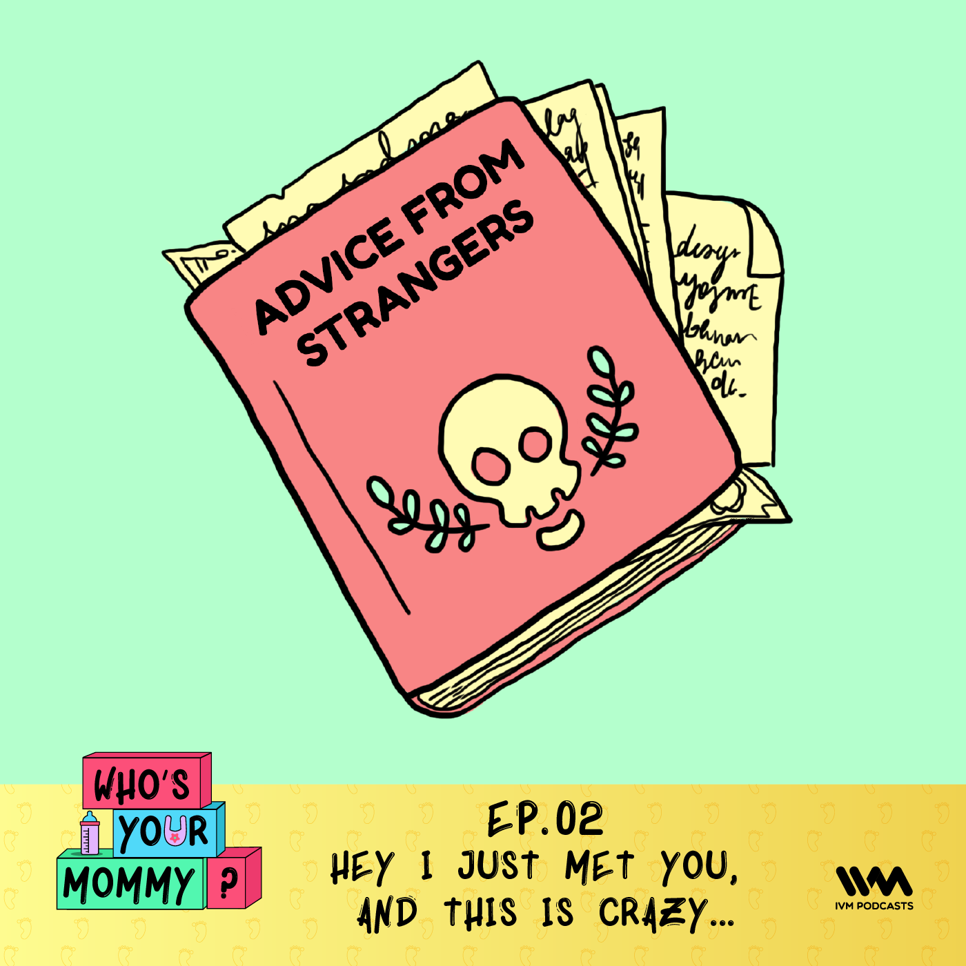 Ep. 02: Hey I Just Met You, And This Is Crazy…