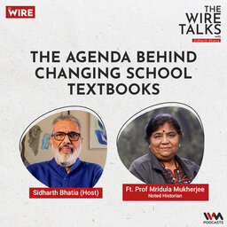 The Agenda behind changing school textbooks with Prof. Mridula Mukherjee