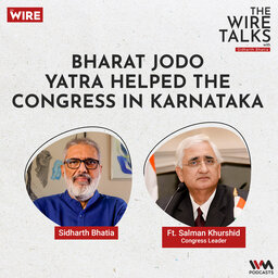 Bharat Jodo Yatra helped the Congress in Karnataka Ft. Salman Khurshid, Congress Leader